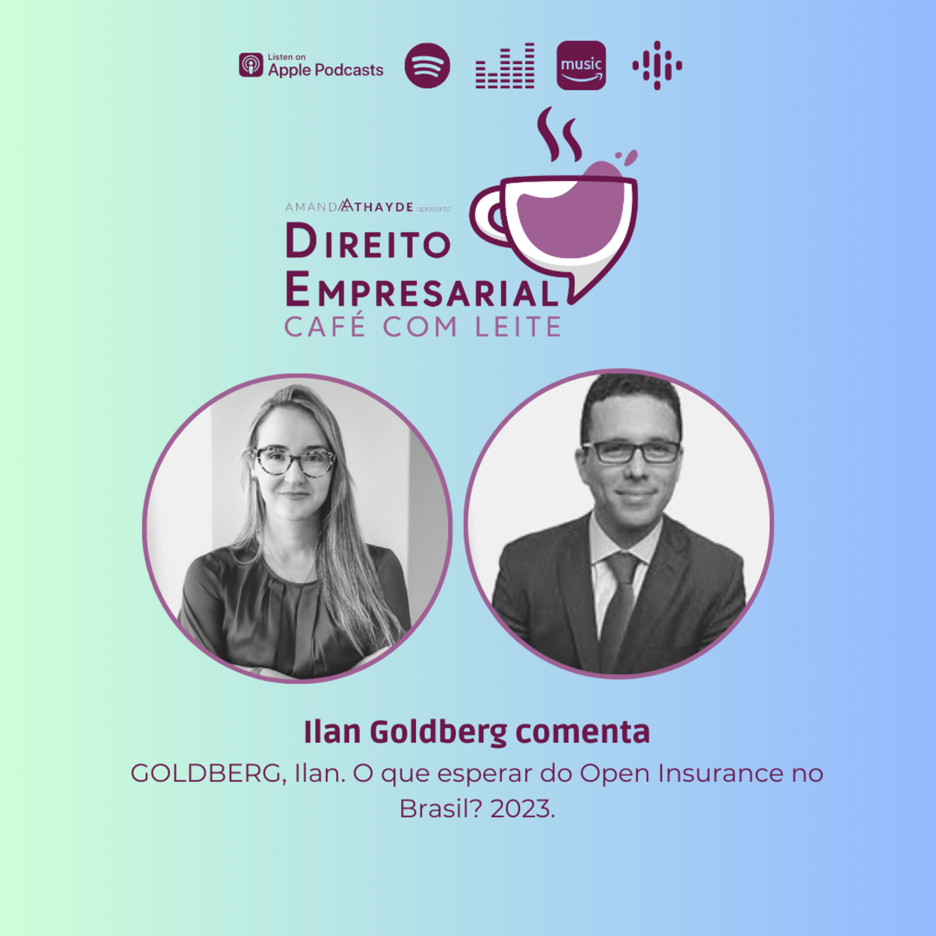 EP#132 : GOLDBERG, Ilan. O que esperar do Open Insurance no Brasil? 2023. episode artwork