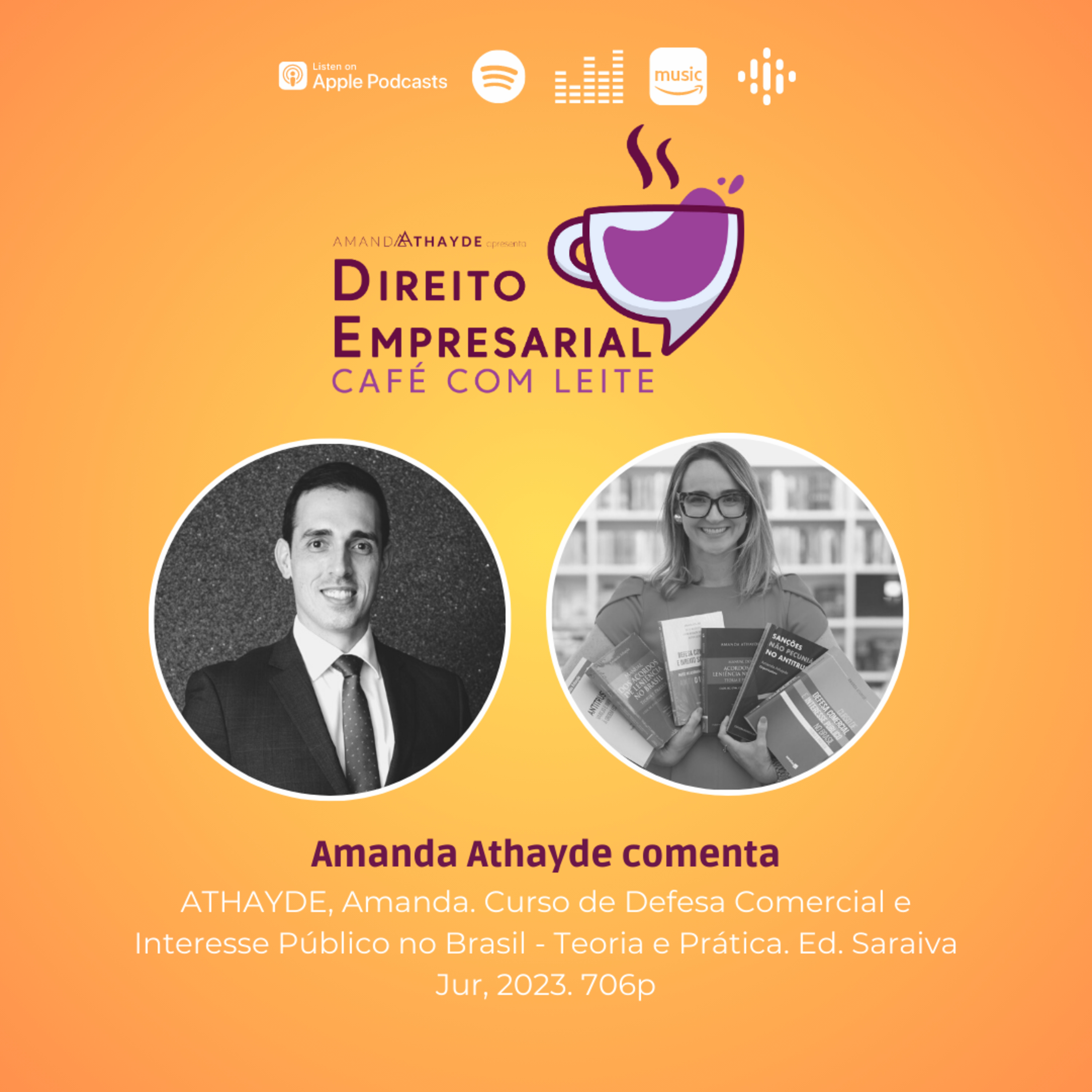 EP#133: ATHAYDE, Amanda. Curso de Defesa Comercial e Interesse Público no Brasil - Teoria e Prática. Ed. Saraiva Jur, 2023. 706p episode artwork
