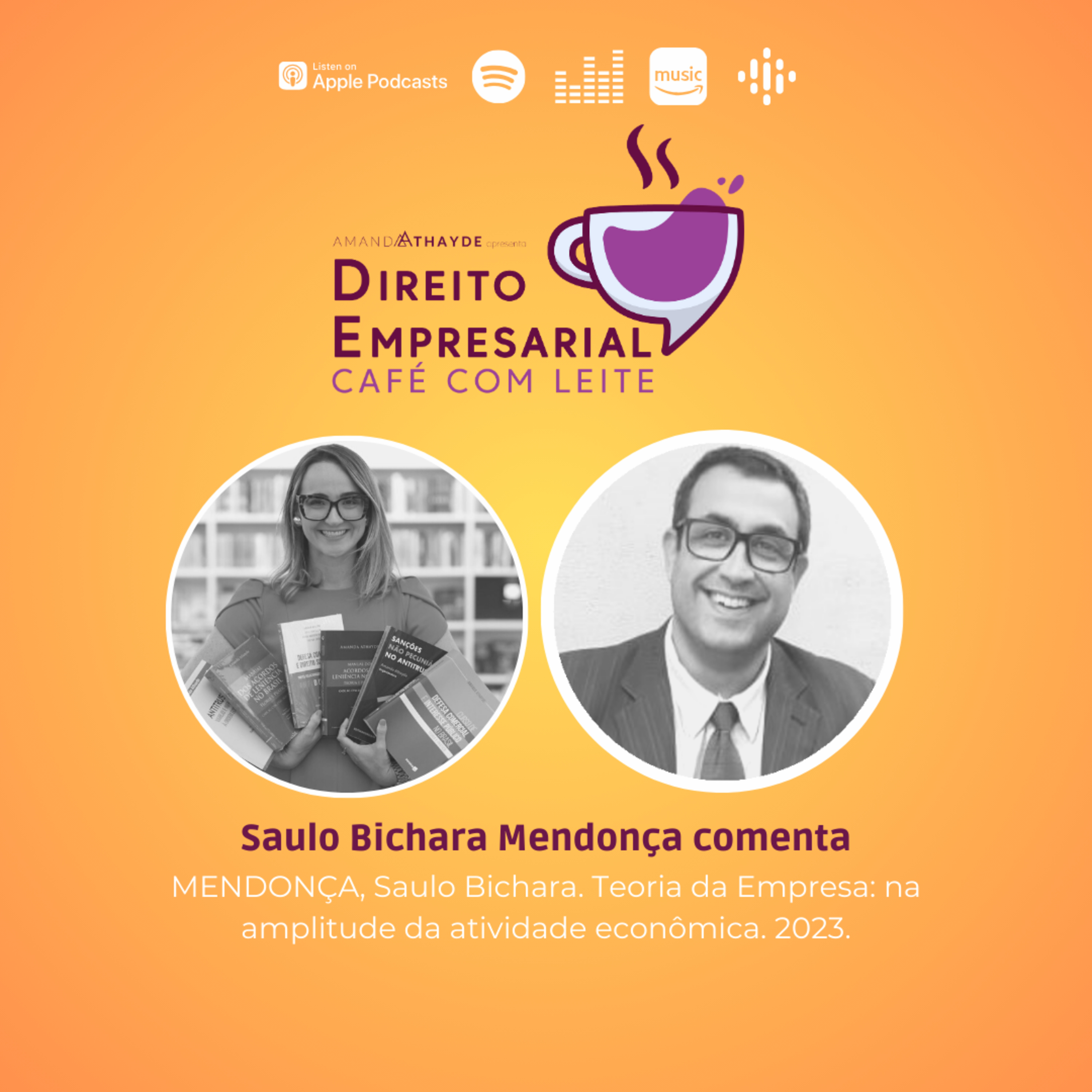 EP#139: MENDONÇA, Saulo Bichara. Teoria da Empresa: na amplitude da atividade econômica. 2023. episode artwork