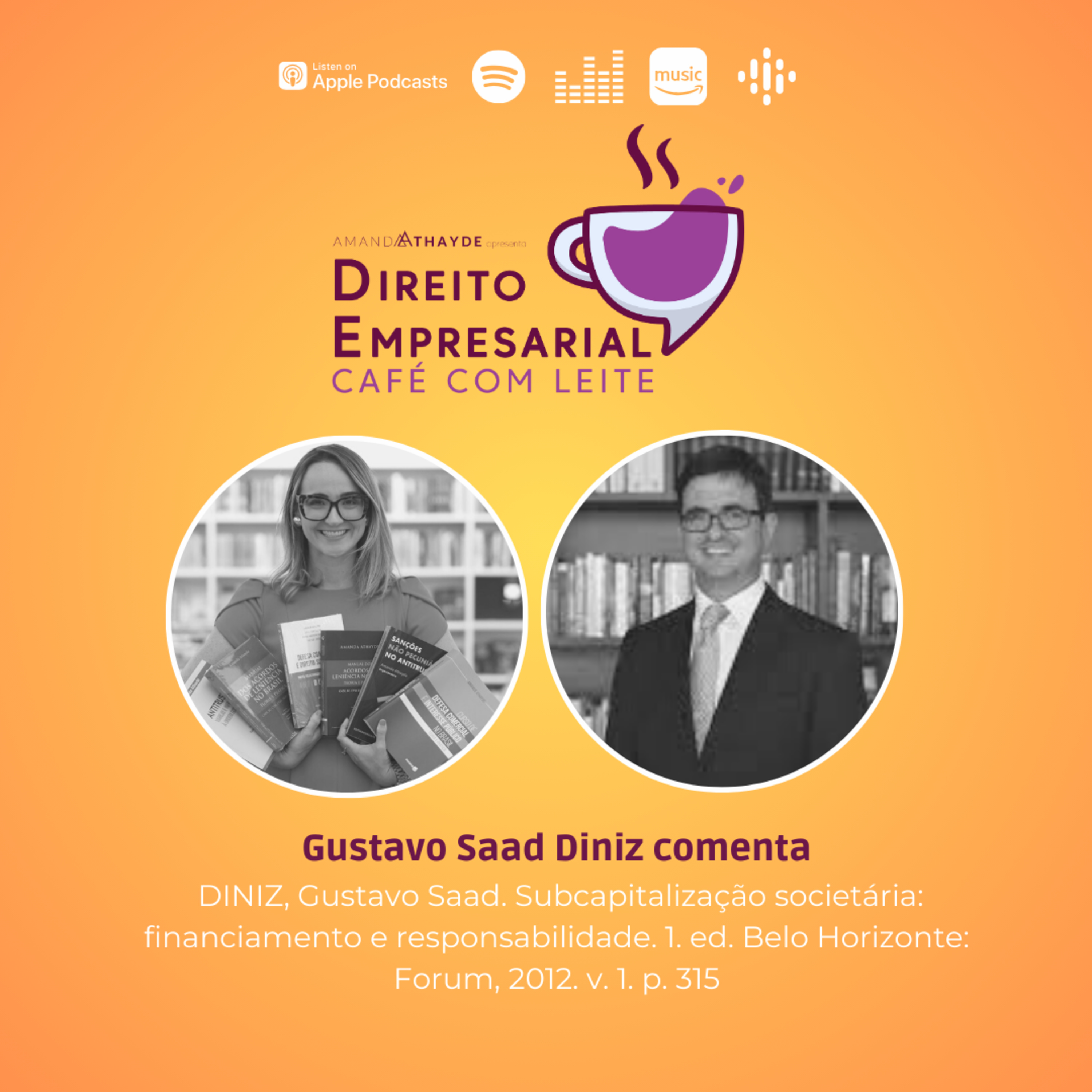 EP#147: DINIZ, Gustavo Saad. Subcapitalização societária: financiamento e responsabilidade. 1. ed. Belo Horizonte: Forum, 2012. v. 1. p. 315 episode artwork