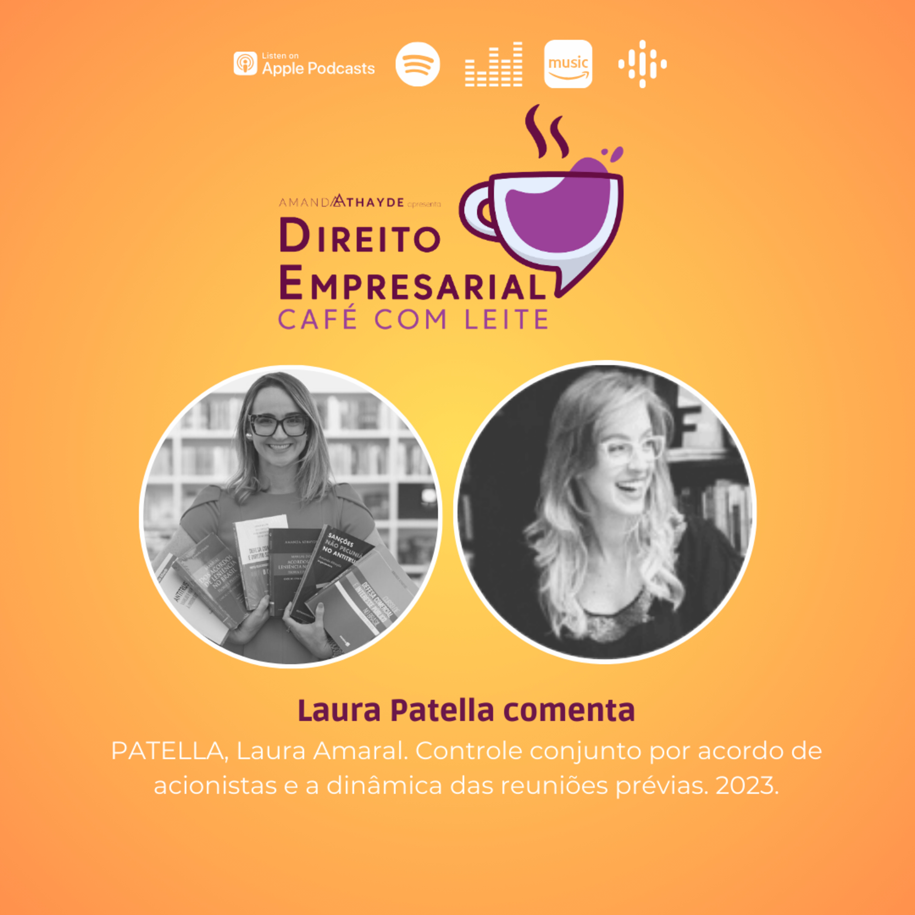 EP#156:PATELLA, Laura Amaral. Controle conjunto por acordo de acionistas e a dinâmica das reuniões prévias. 2023.  episode artwork