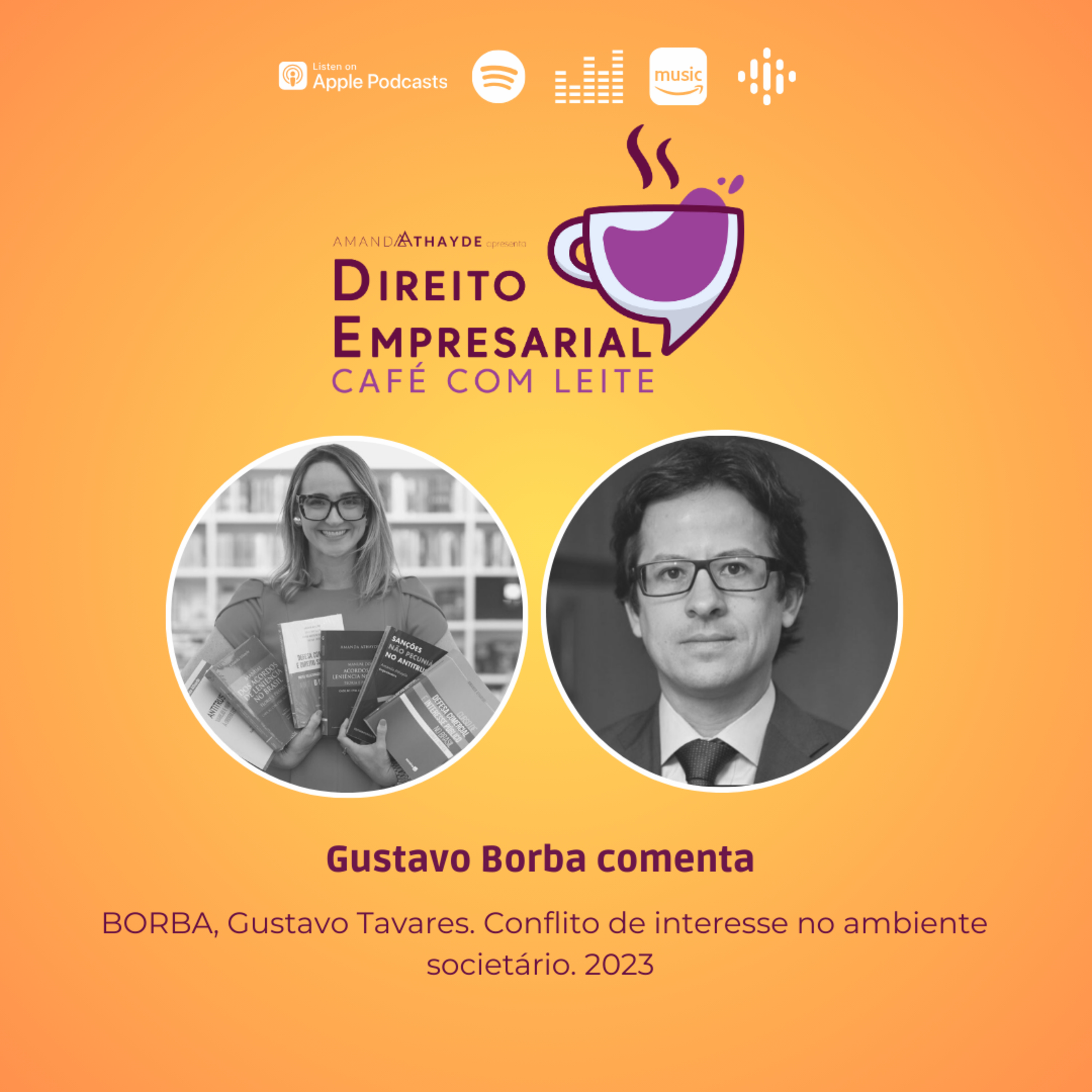 EP#155: BORBA, Gustavo Tavares. Conflito de interesse no ambiente societário. 2023. episode artwork