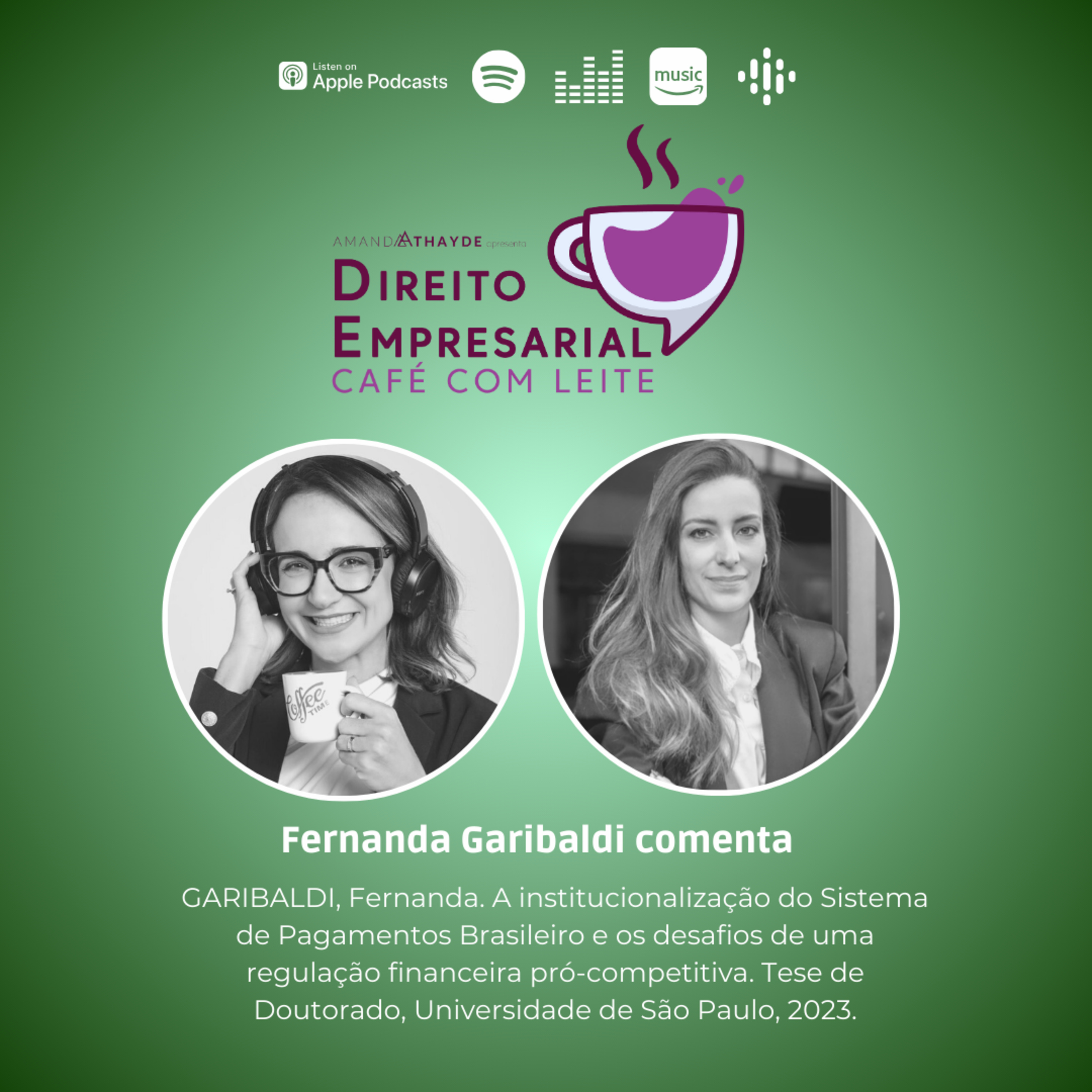 EP#184: GARIBALDI, Fernanda. A institucionalização do Sistema de Pagamentos Brasileiro e os desafios de uma regulação financeira pró-competitiva. Tese de Doutorado, Universidade de São Paulo, 2023.  episode artwork