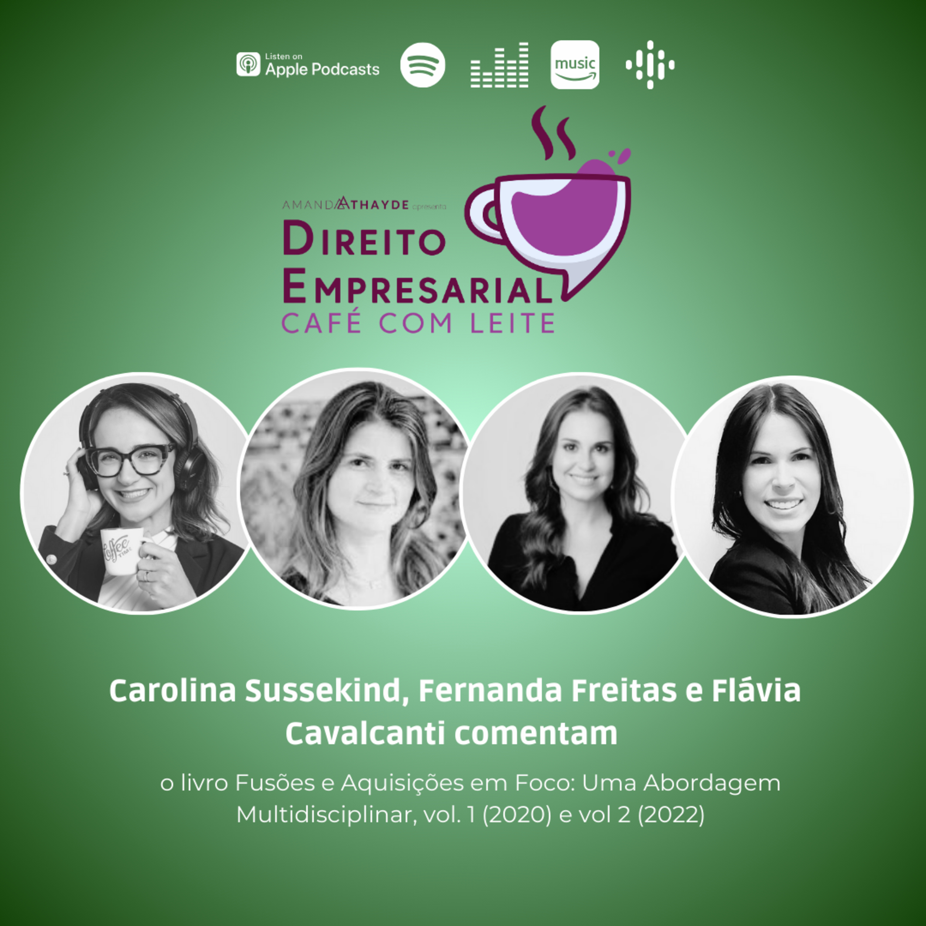 EP#190: SUSSEKIND, Carolina S.. FREITAS, Fernanda. CAVALCANTI, Flávia. Fusões e aquisições em foco: uma abordagem multidisciplinar. 2020. episode artwork
