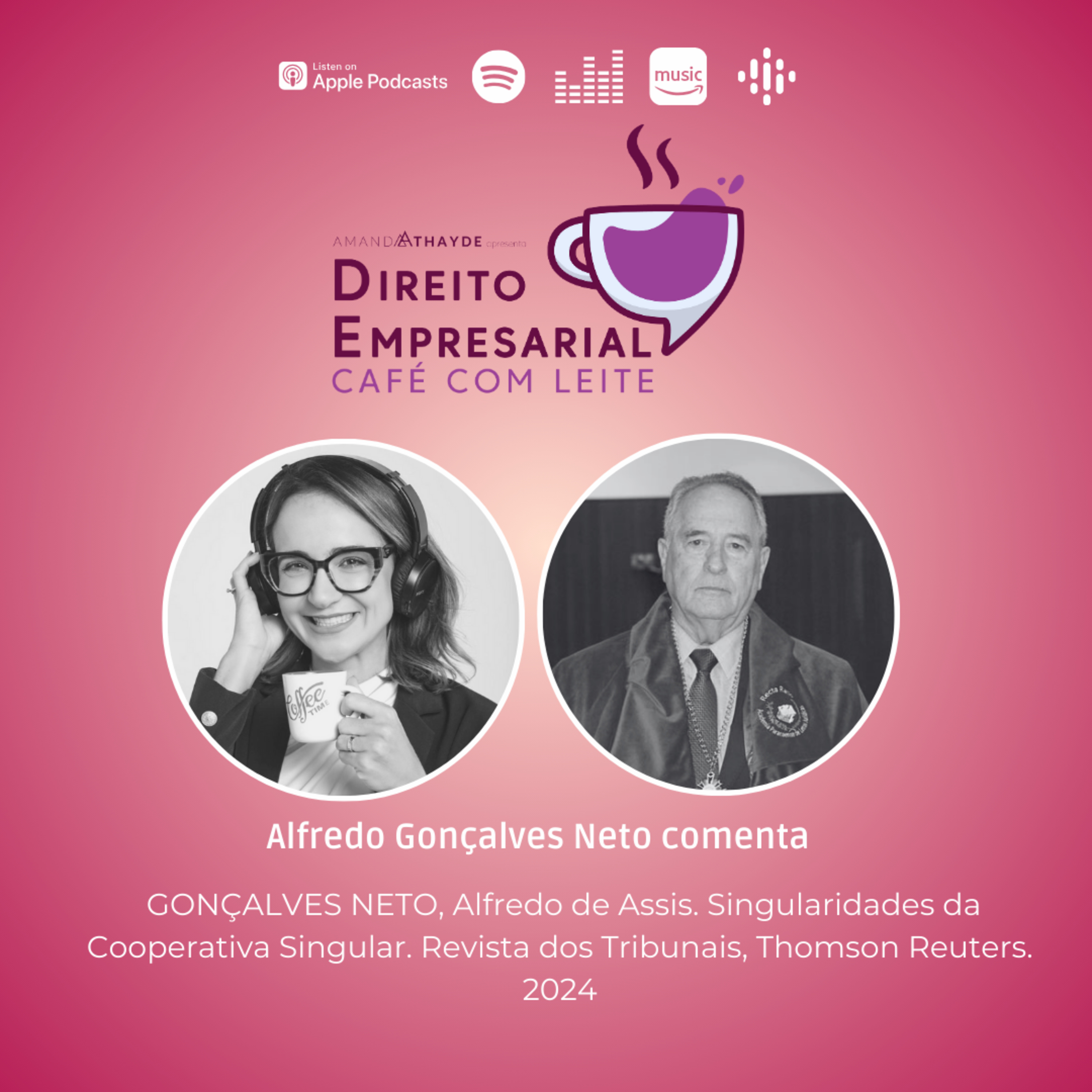 EP#200: GONÇALVES NETO, Alfredo de Assis. Singularidades da Cooperativa Singular. Revista dos Tribunais, Thomson Reuters. 2024 episode artwork