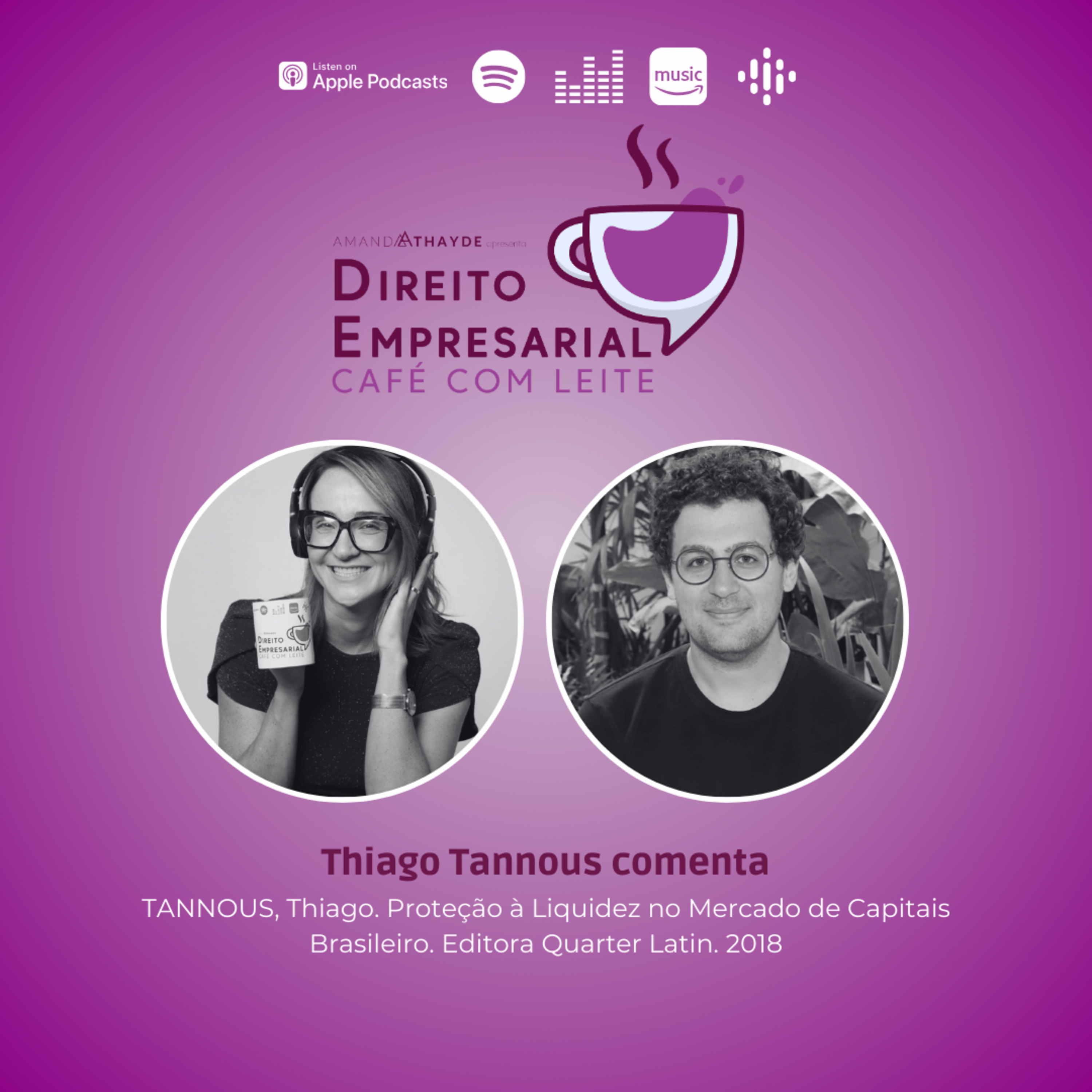 EP#218: TANNOUS, Thiago. Proteção à Liquidez no Mercado de Capitais Brasileiro. Editora Quarter Latin. 2018 episode artwork