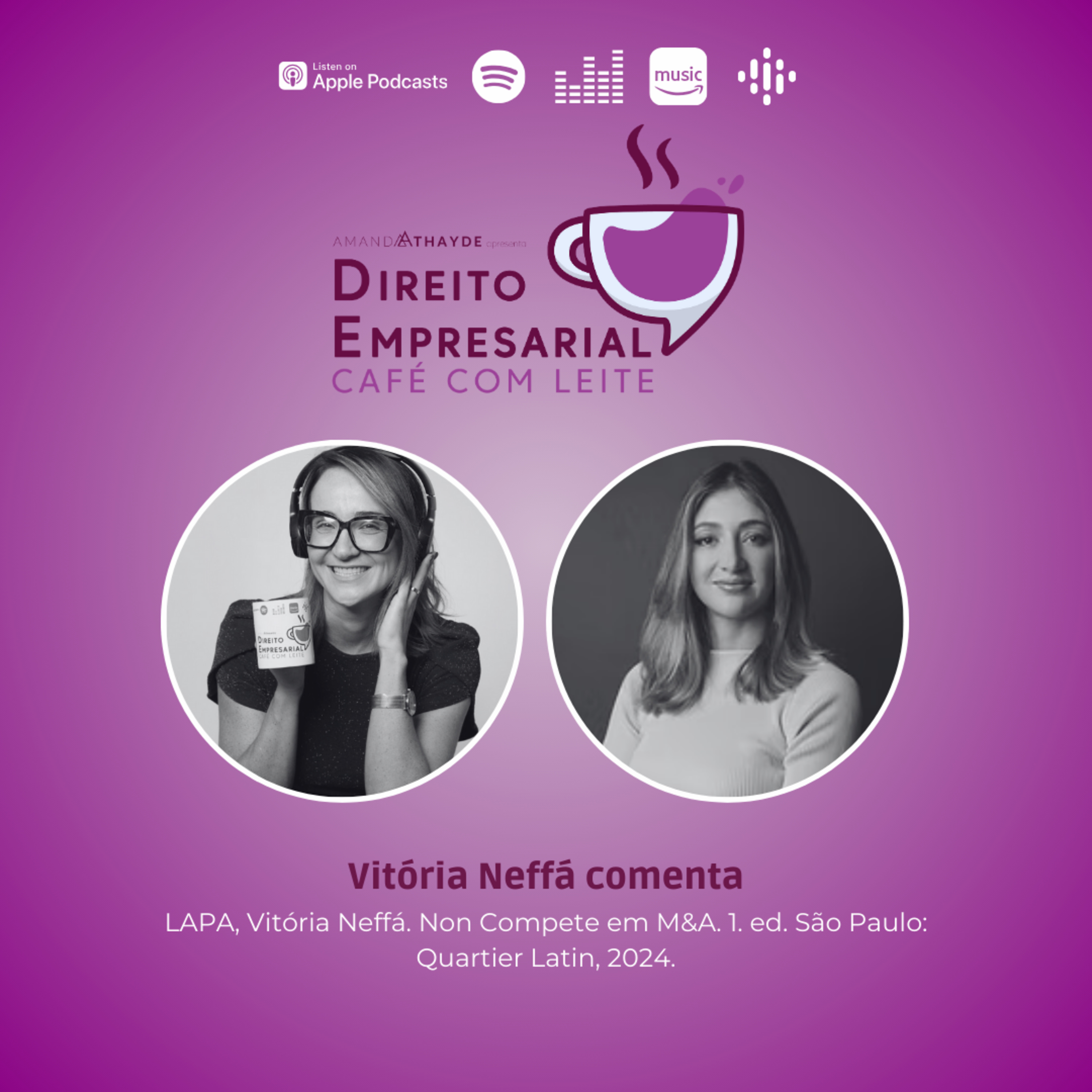 EP#219: LAPA, Vitória Neffá. Non Compete em M&A. 1. ed. São Paulo: Quartier Latin, 2024. v. 1. 224p. episode artwork