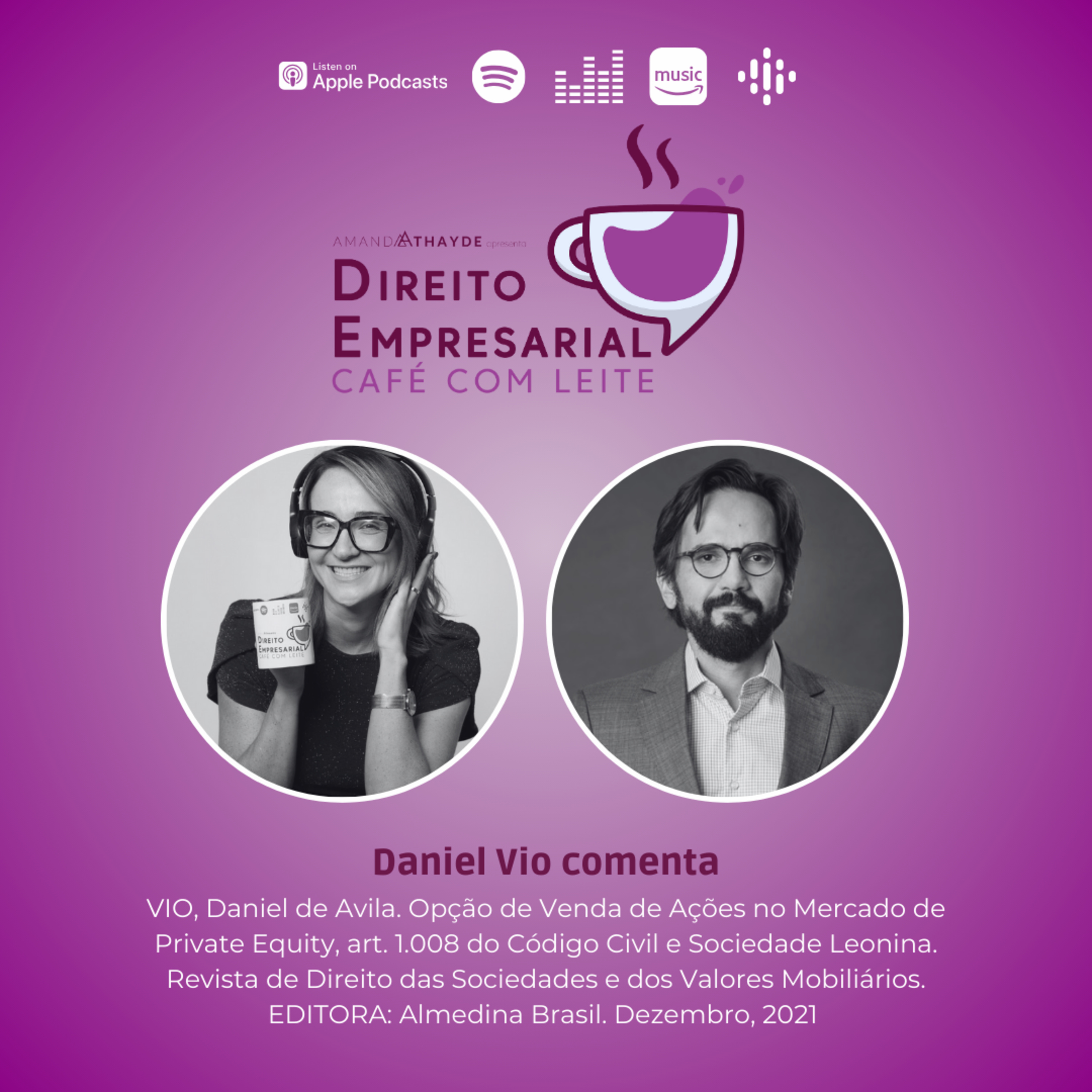 EP#227: VIO, Daniel de Avila. Opção de Venda de Ações no Mercado de Private Equity, art. 1.008 do Código Civil e Sociedade Leonina. Revista de Direito das Sociedades e dos Valores Mobiliários. episode artwork