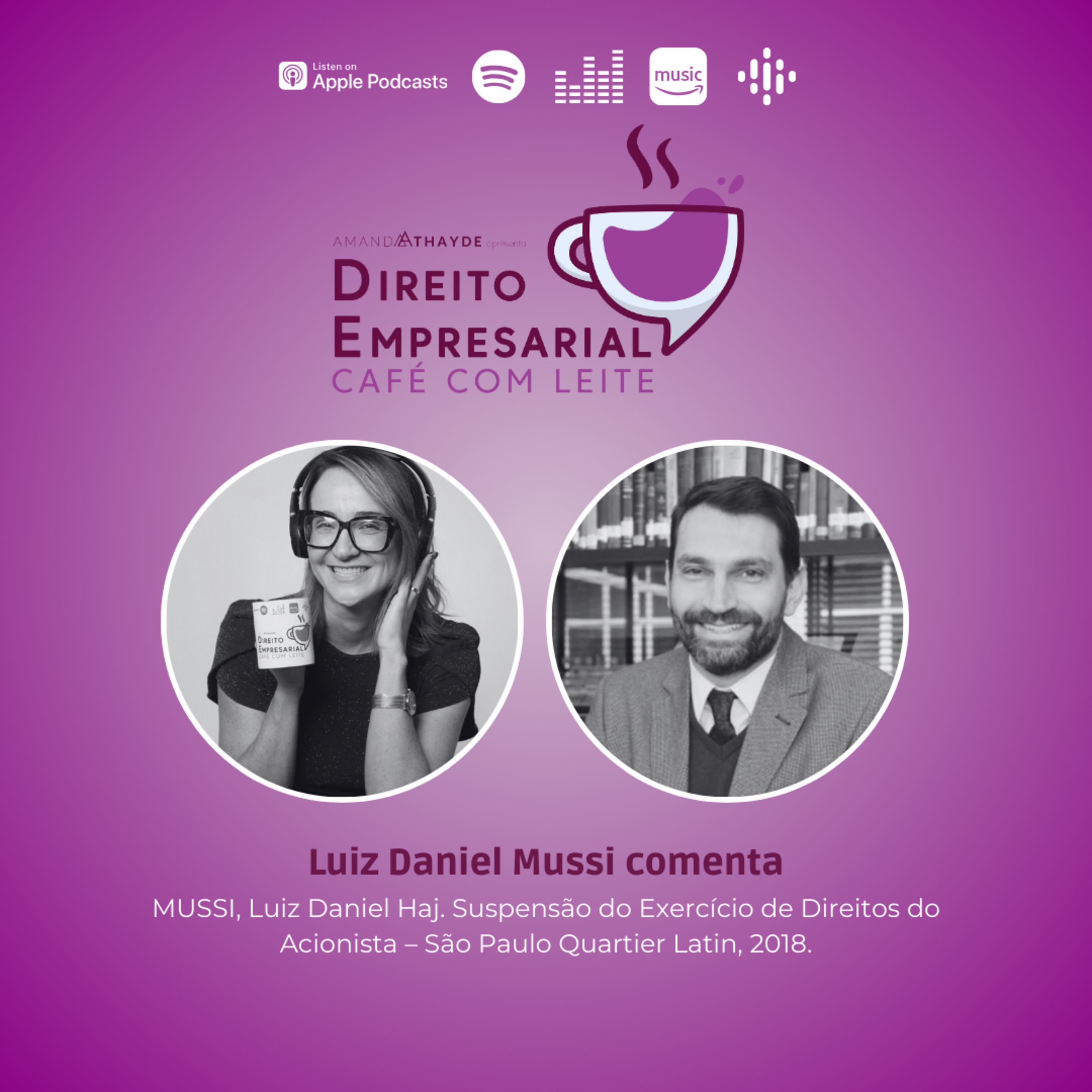 EP#232: MUSSI, Luiz Daniel Haj. Suspensão do Exercício de Direitos do Acionista – São Paulo Quartier Latin, 2018. episode artwork