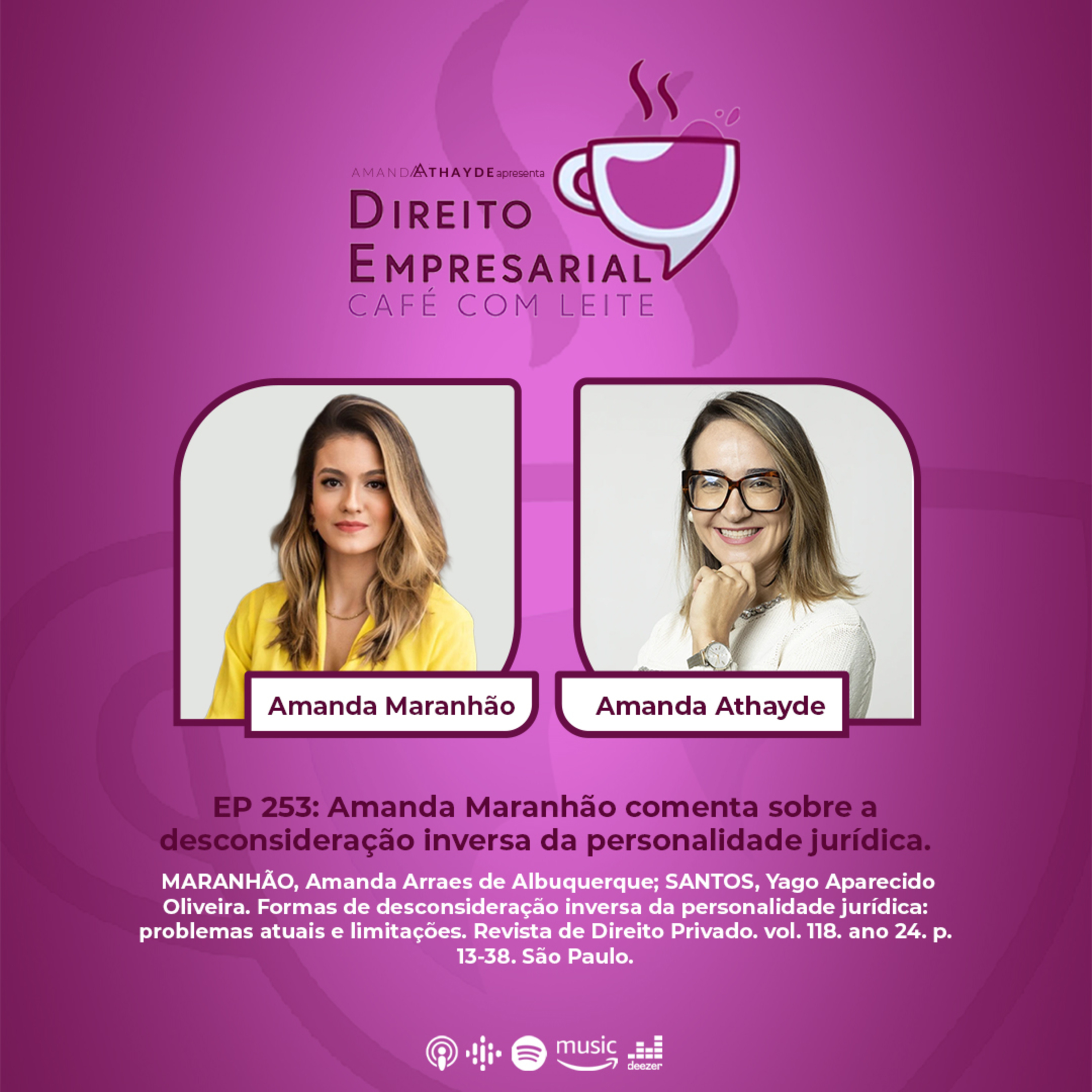 #253: Amanda Arraes de Albuquerque; SANTOS, Yago Aparecido Oliveira. Formas de desconsideração inversa da personalidade jurídica: episode artwork