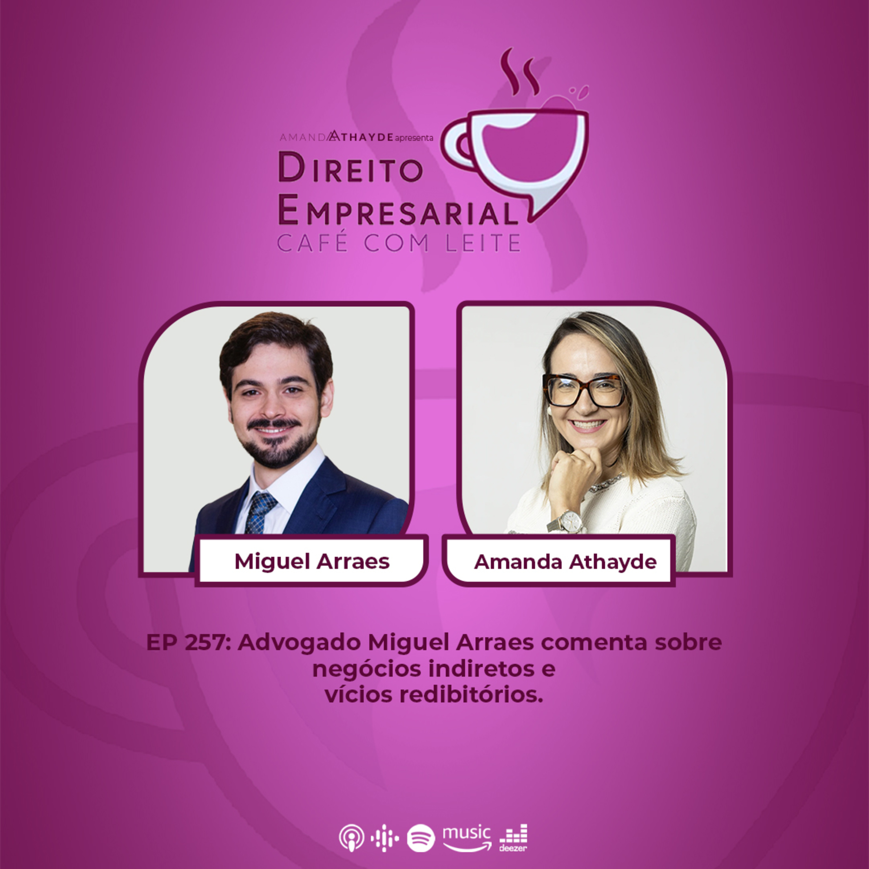 #257: ARRAES, Miguel. Advogado Miguel Arraes comenta sobre negócios indiretos evícios redibitórios. episode artwork