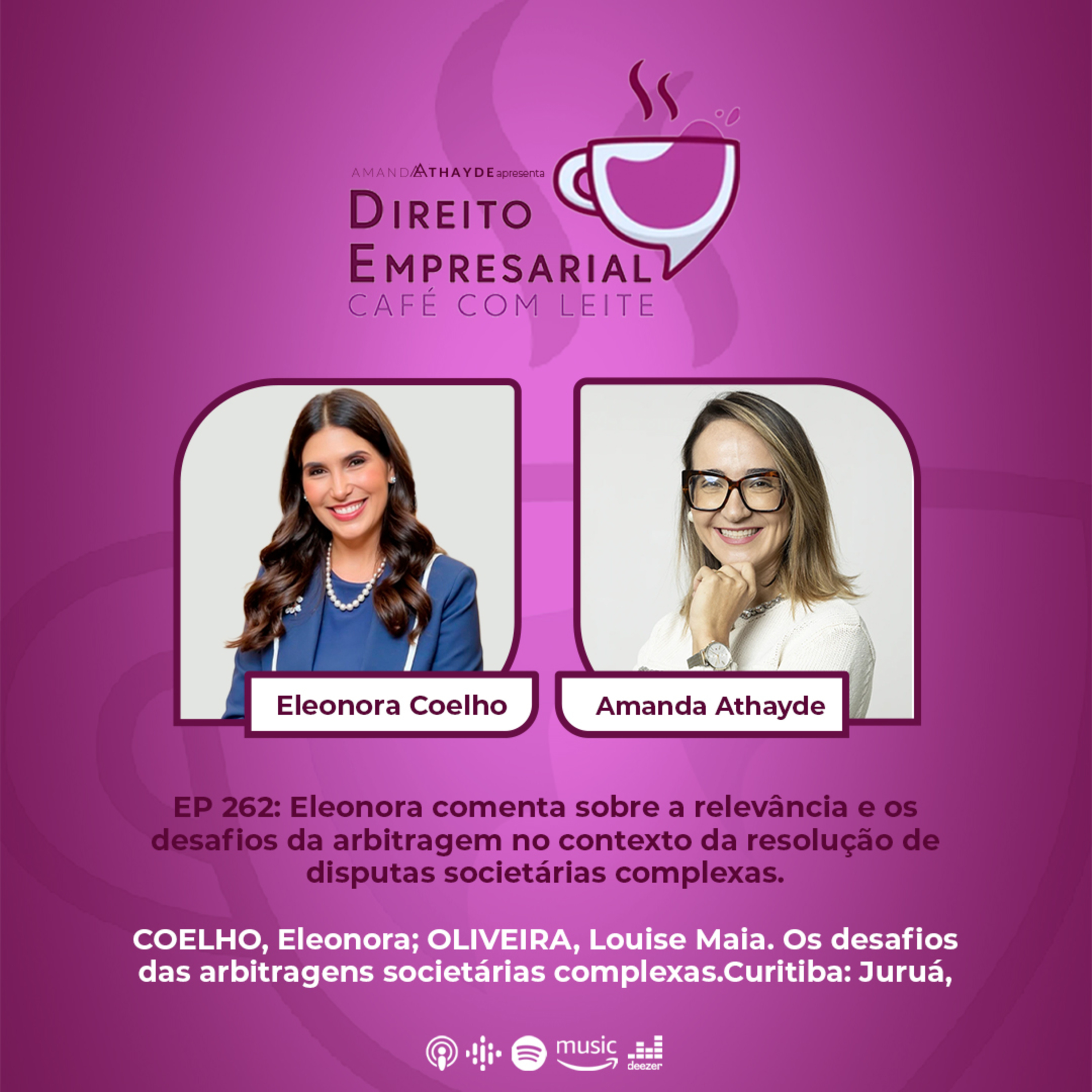 #262: COELHO, Eleonora; OLIVEIRA, Louise Maia de. Os desafios das arbitragens societárias complexas.  episode artwork