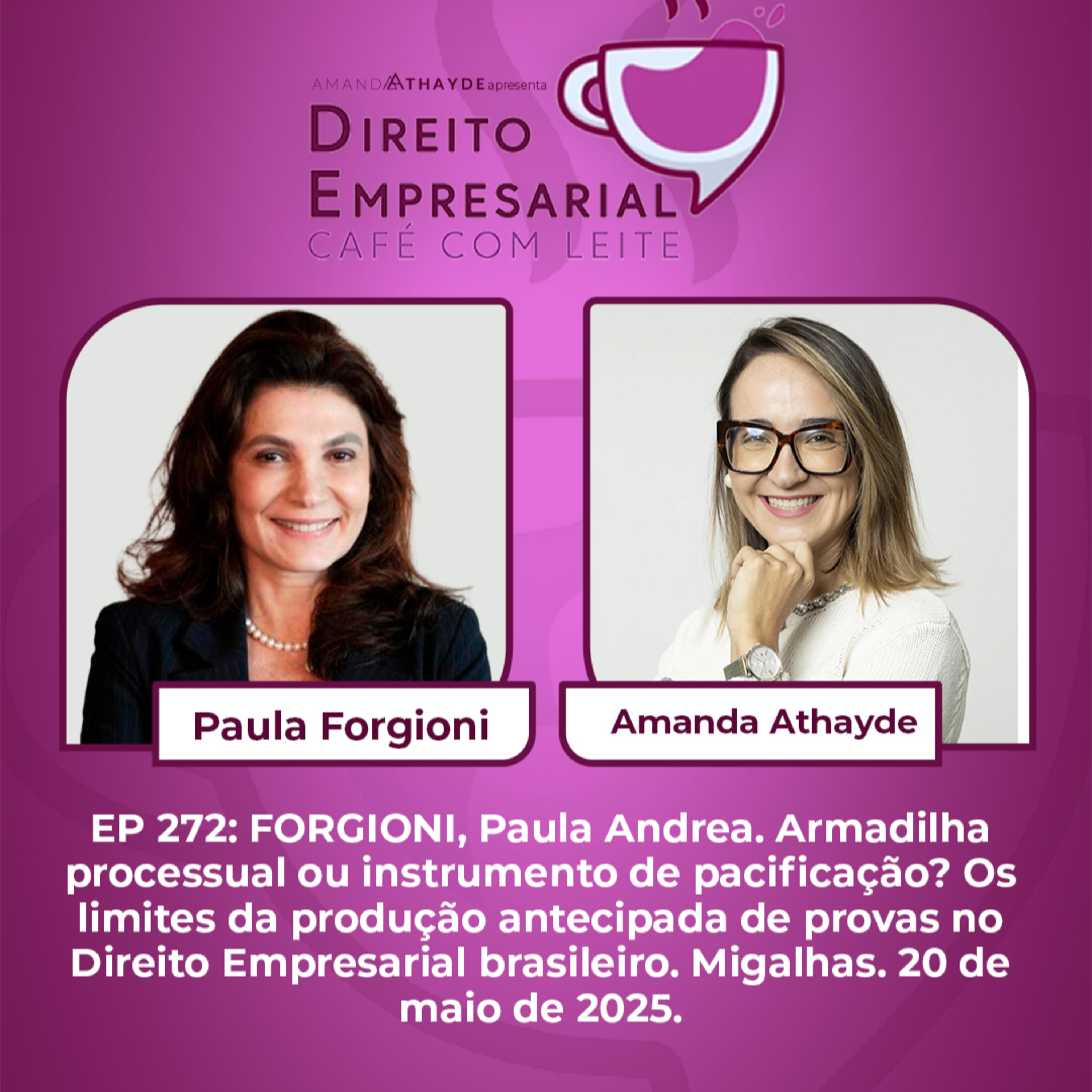#272: FORGIONI, Paula Andrea. Armadilha processual ou instrumento de pacificação? episode artwork