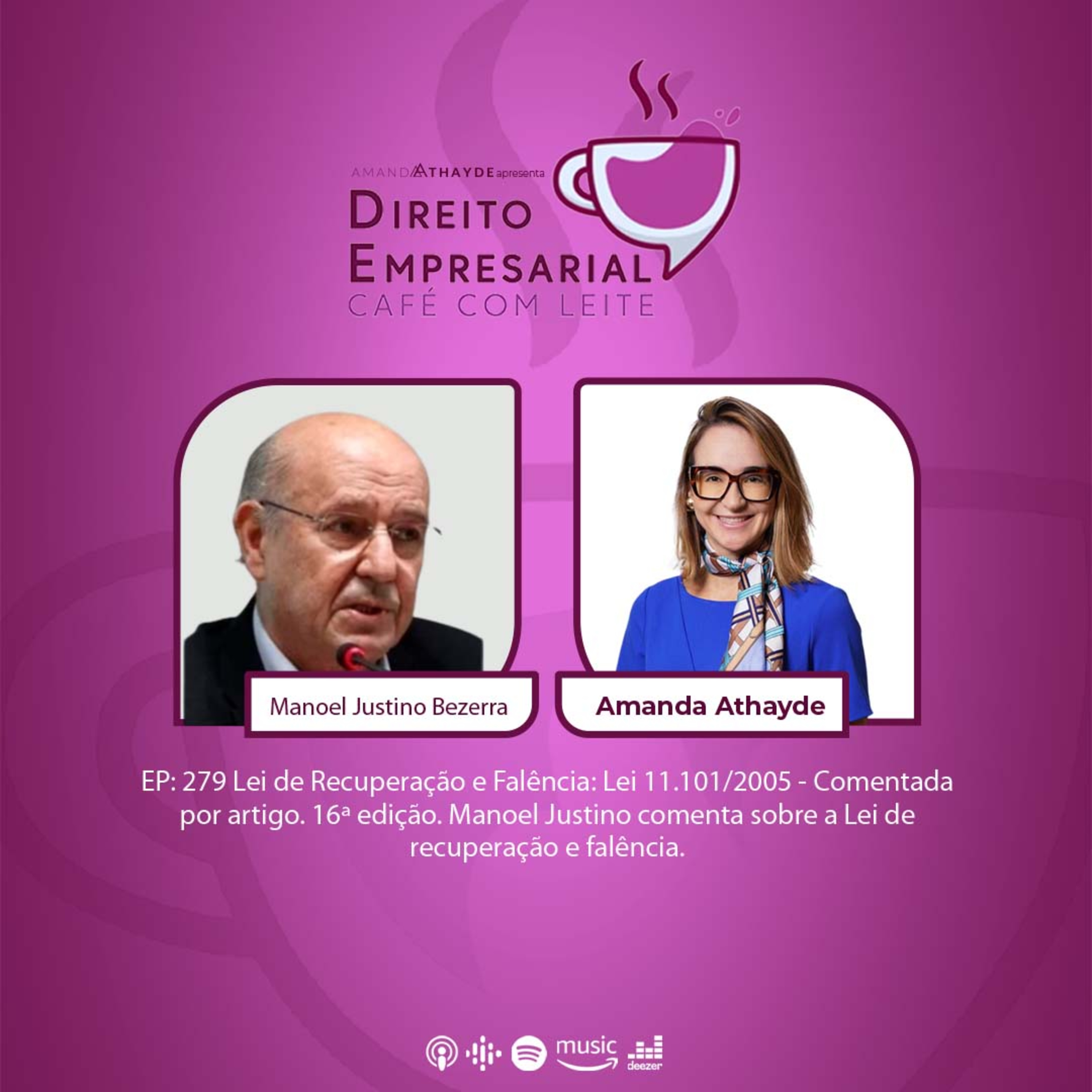 #279: BEZERRA FILHO, Manoel Justino. Lei de Recuperação e Falência: Lei 11.101/2005 - Comentada por artigo. 16ª edição. Manoel Justino comenta sobre a Lei de recuperação e falência. episode artwork