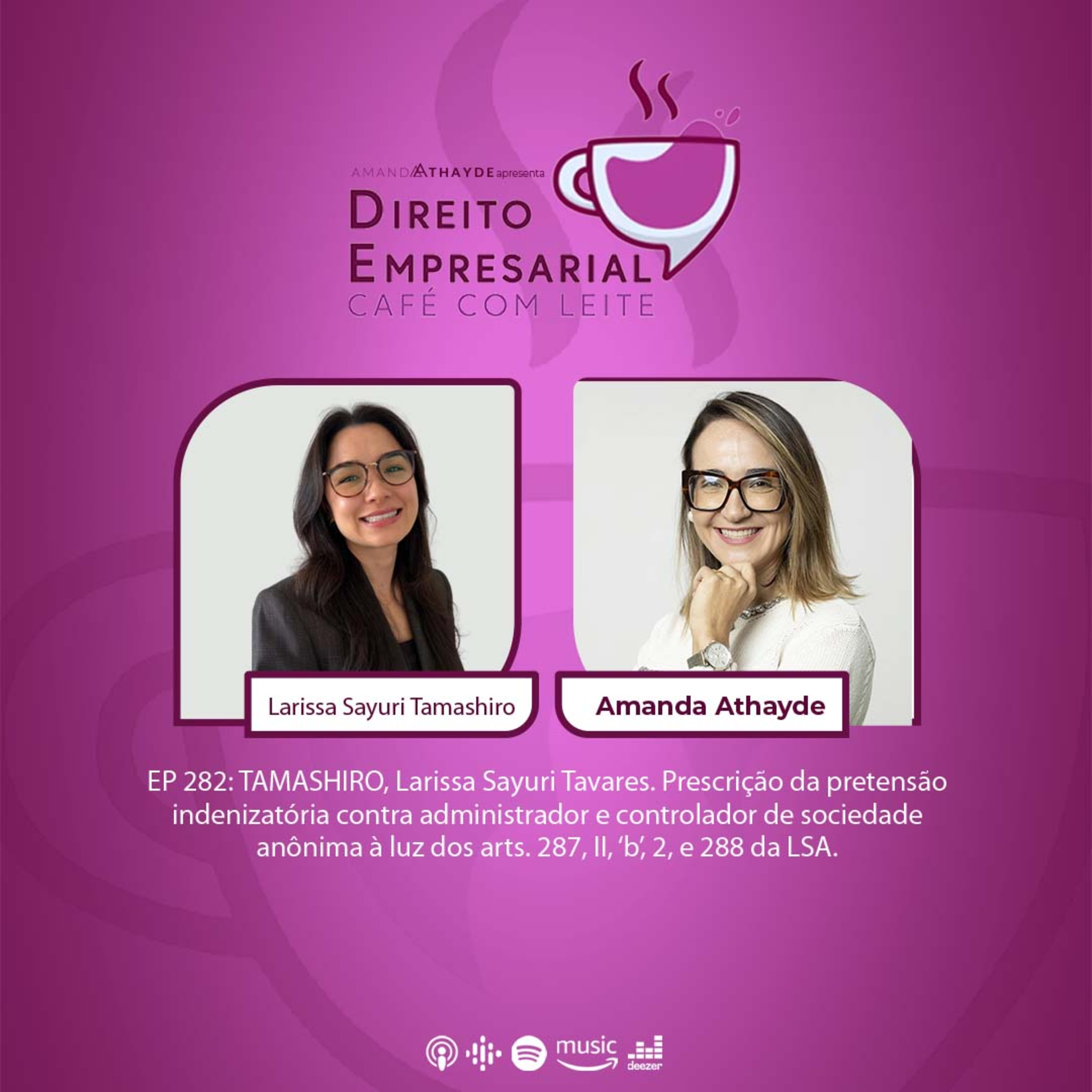 #282: TAMASHIRO, Larissa Sayuri Tavares. Prescrição da pretensão indenizatória contra administrador e controlador de sociedade anônima à luz dos arts. 287 e 288 da LSA. Dissertação de Mestrado (USP) episode artwork