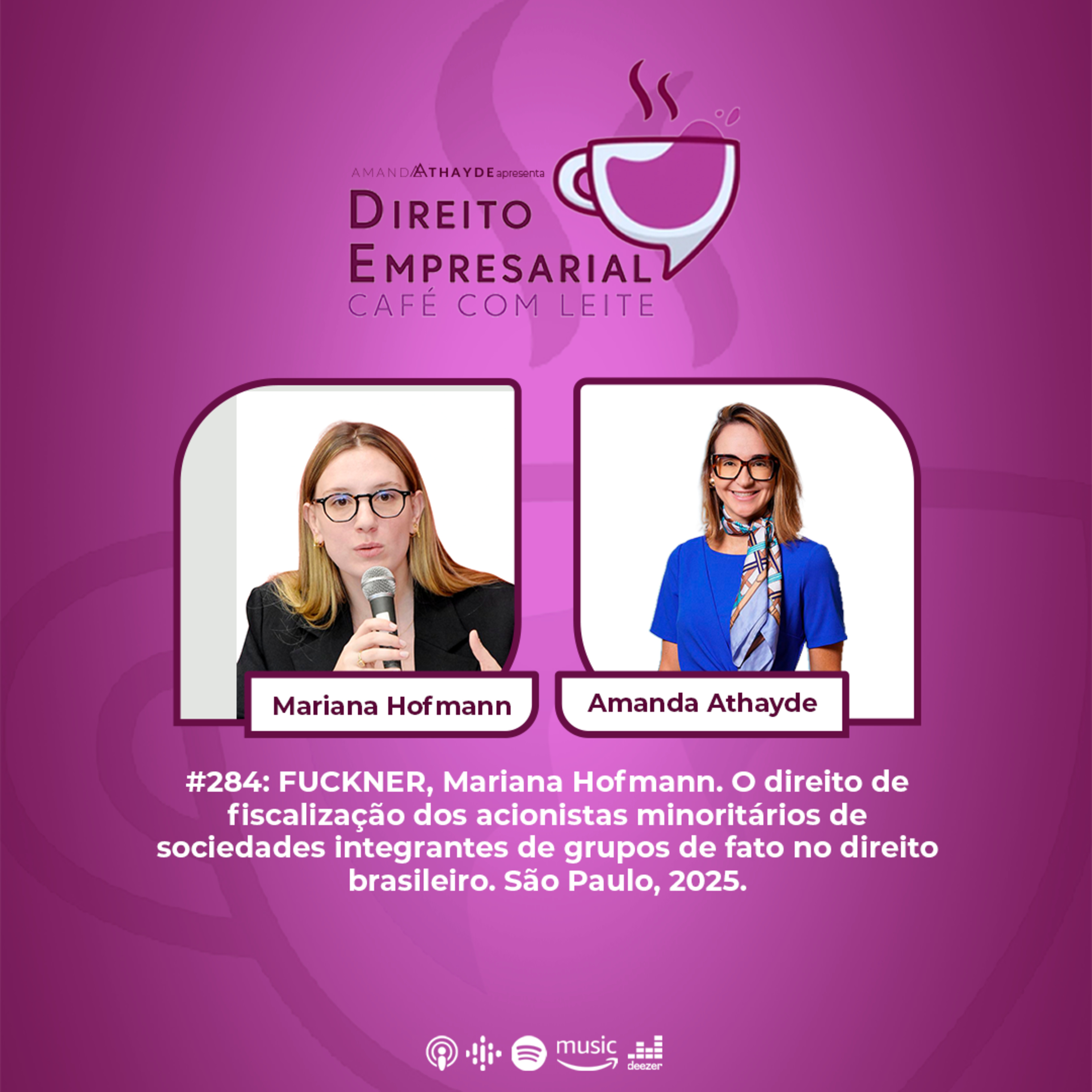 #284 FUCKNER, Mariana Hofmann. O direito de fiscalização dos acionistas minoritários de sociedades integrantes de grupos de fato no direito brasileiro. São Paulo, 2025 episode artwork