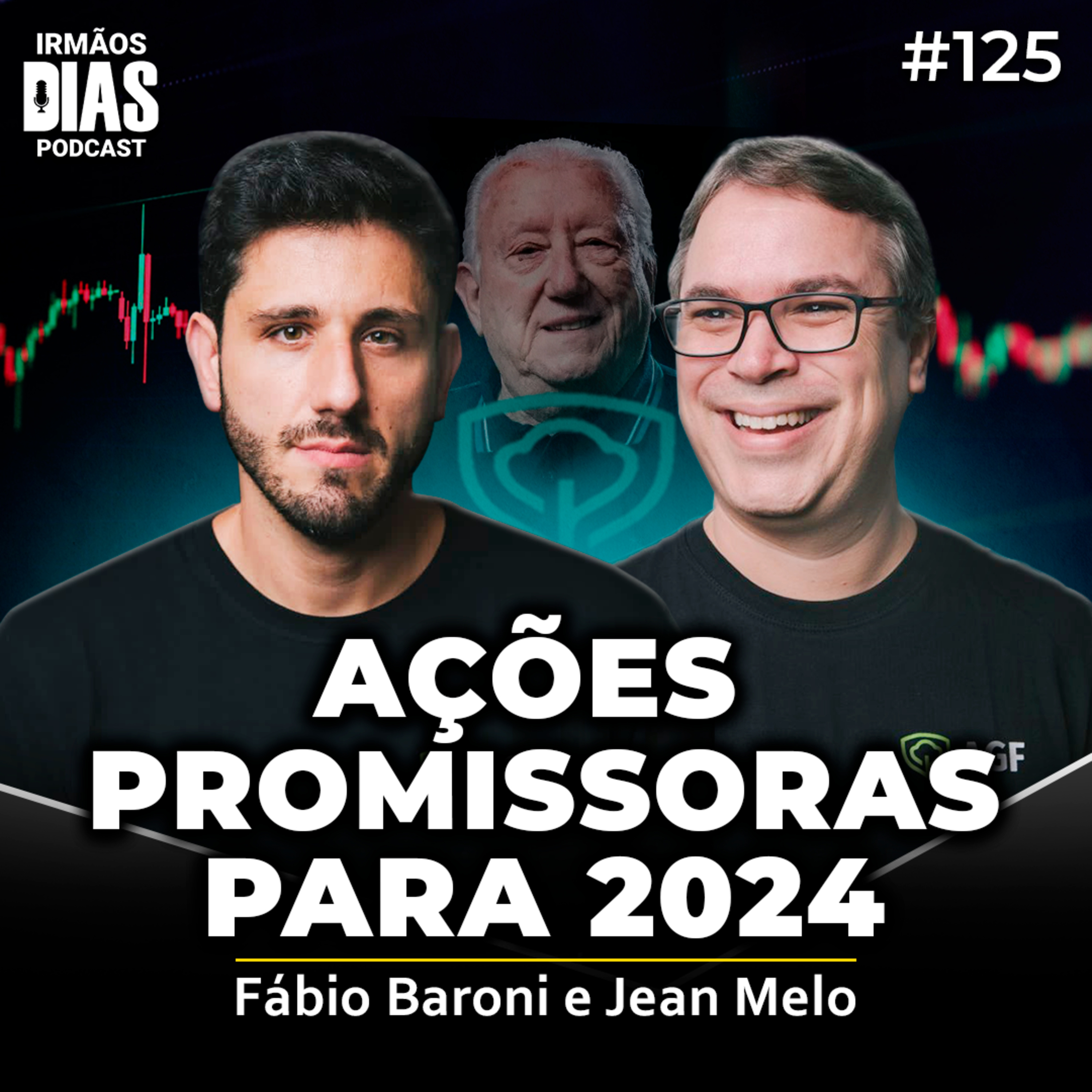 AÇÕES PROMISSORAS PARA 2024 (Fábio Baroni e Jean Melo) | Irmãos Dias Podcast 125 episode artwork
