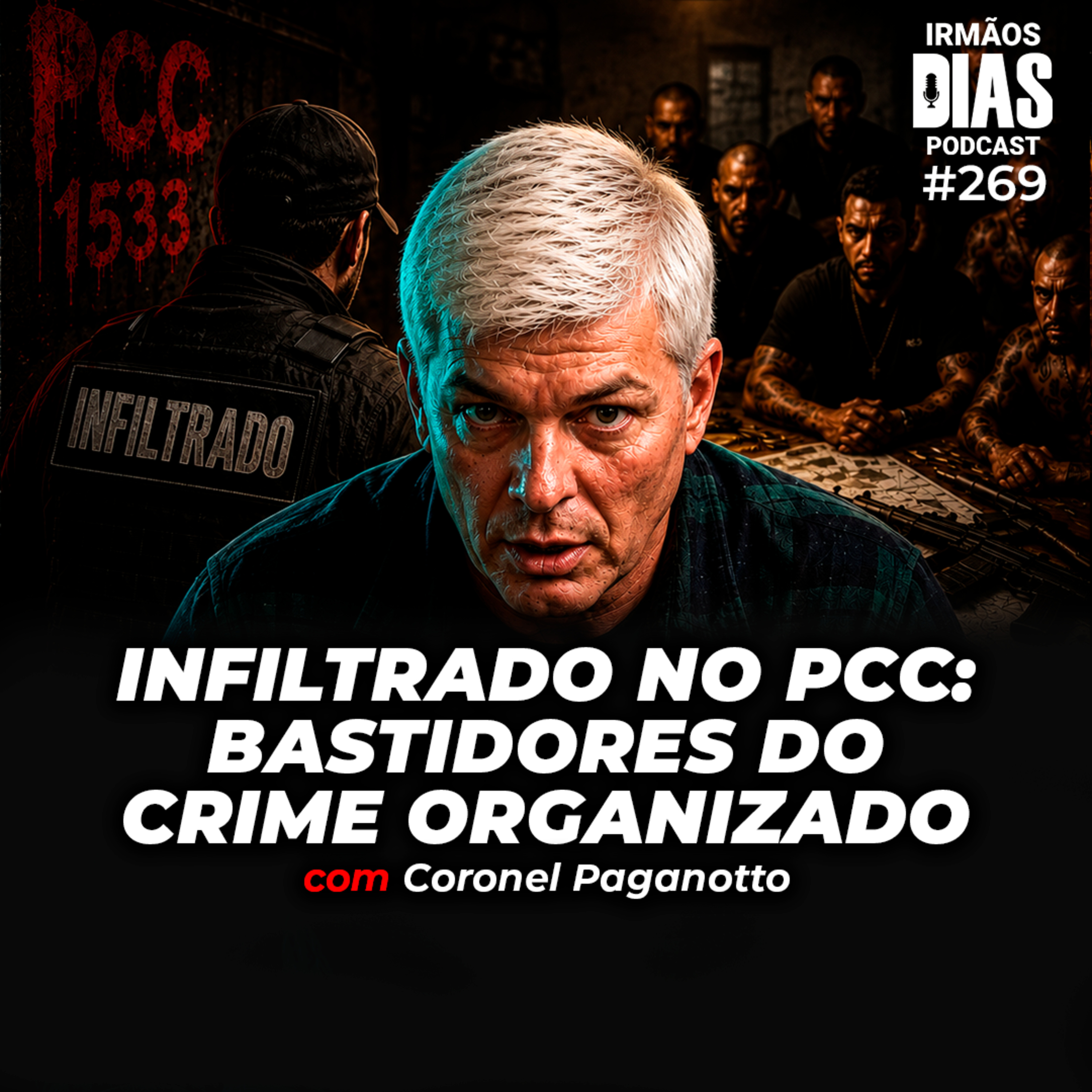 FÁBIO PAGANOTTO (CORONEL DA ROTA) - Irmãos Dias Podcast #269 episode artwork