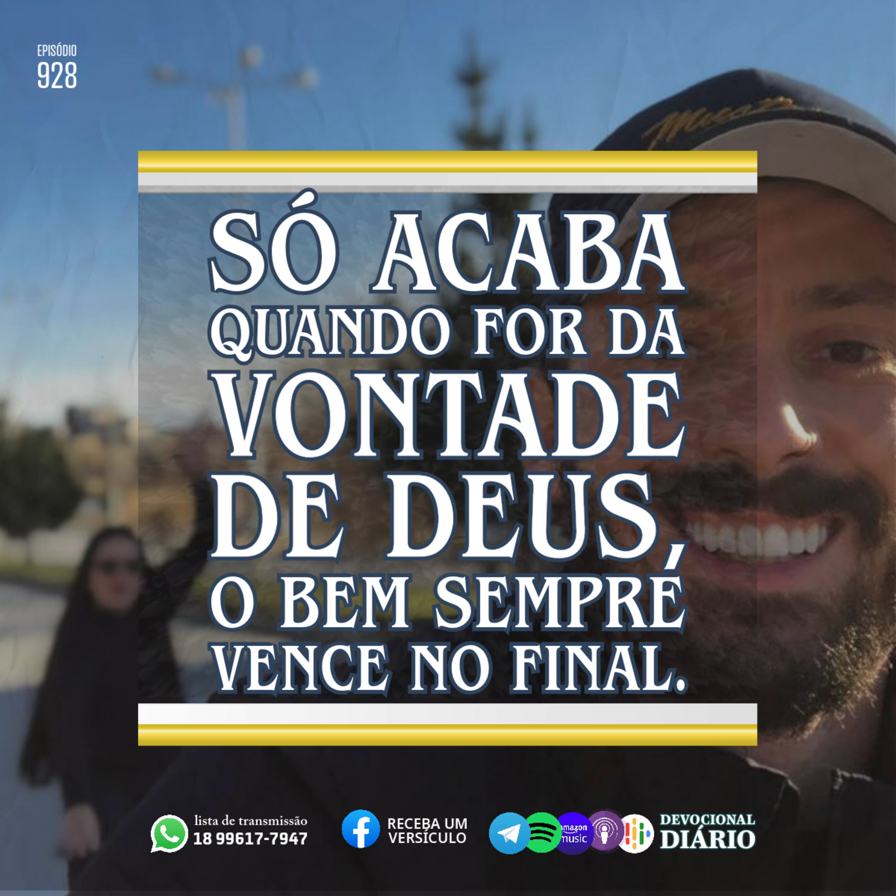 Só acaba quando for da vontade de Deus, o bem sempre vence no final.  episode artwork