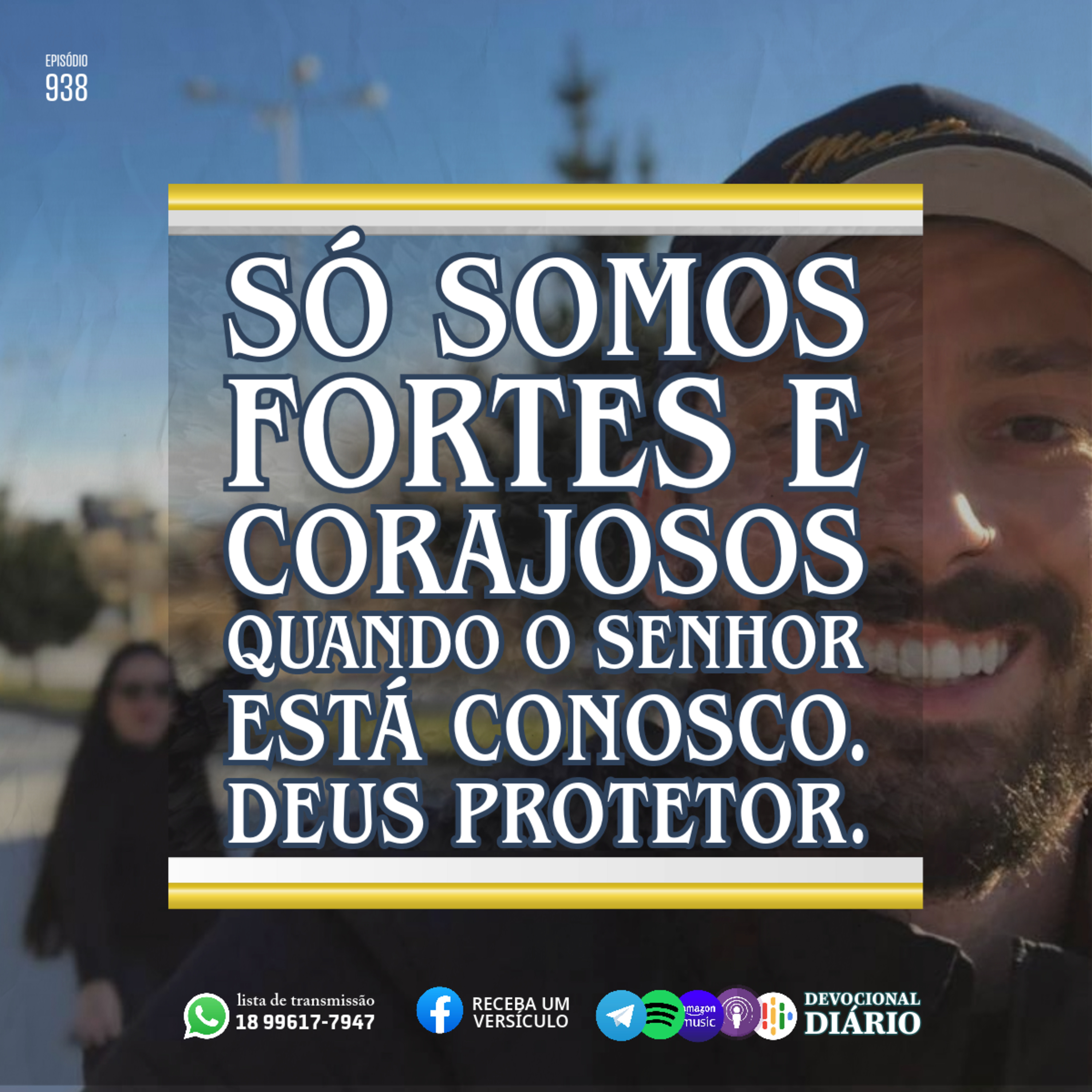 Só somos fortes e corajosos quando o Senhor está conosco. Deus protetor. episode artwork