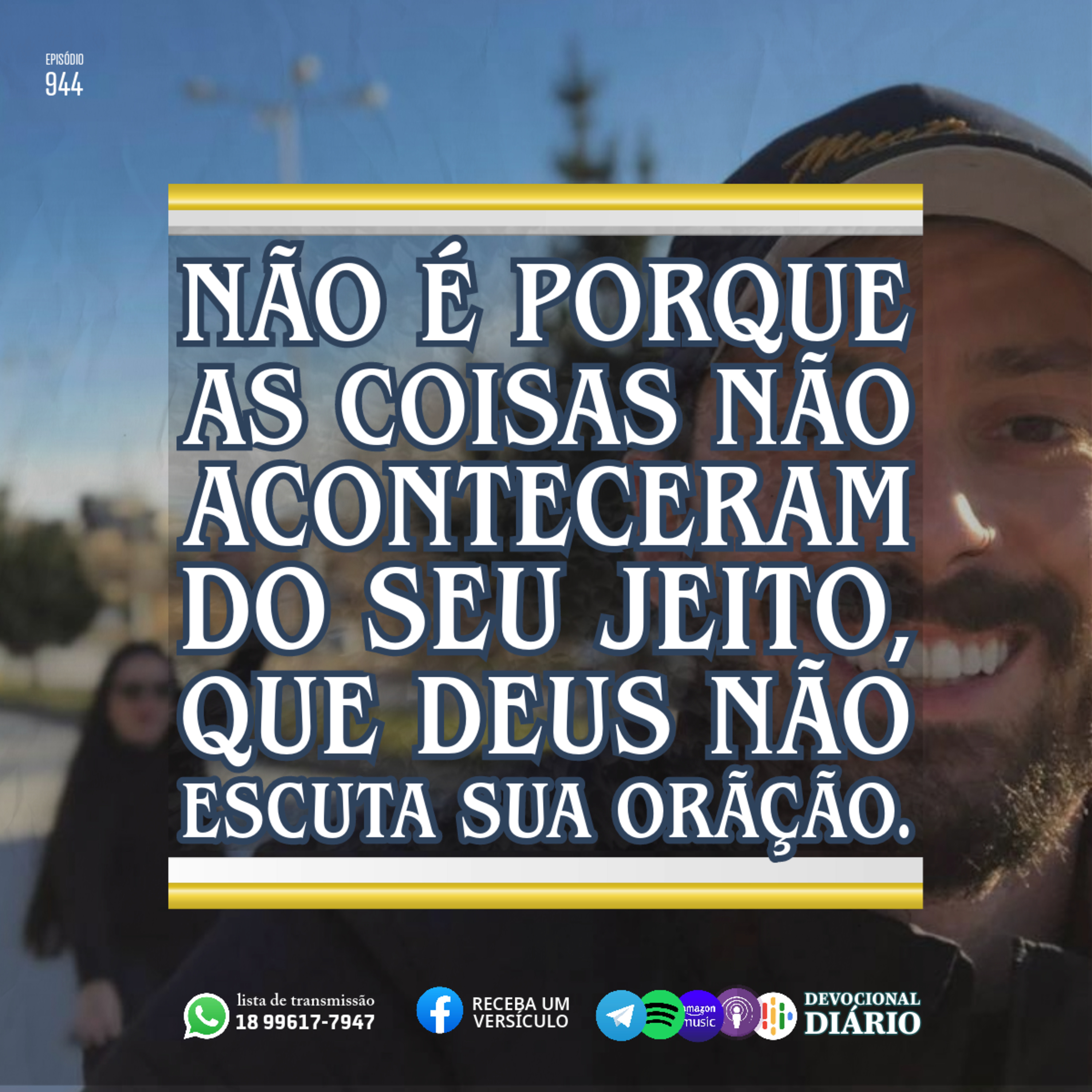 Não é porque as coisas não aconteceram do seu jeito, que Deus não escuta sua oração.  episode artwork