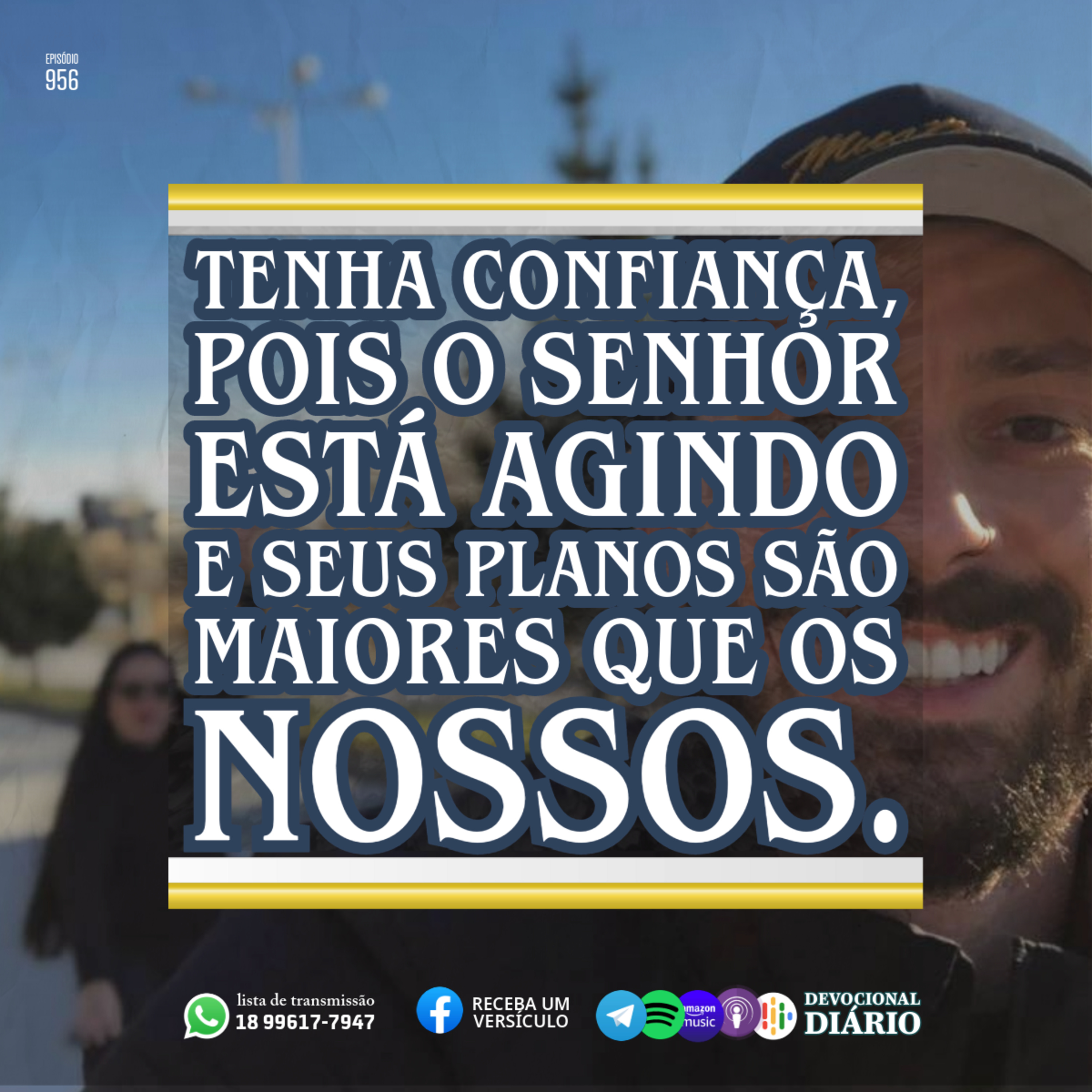 Tenha confiança, pois o Senhor está agindo e seus planos são maiores que os nossos.  episode artwork