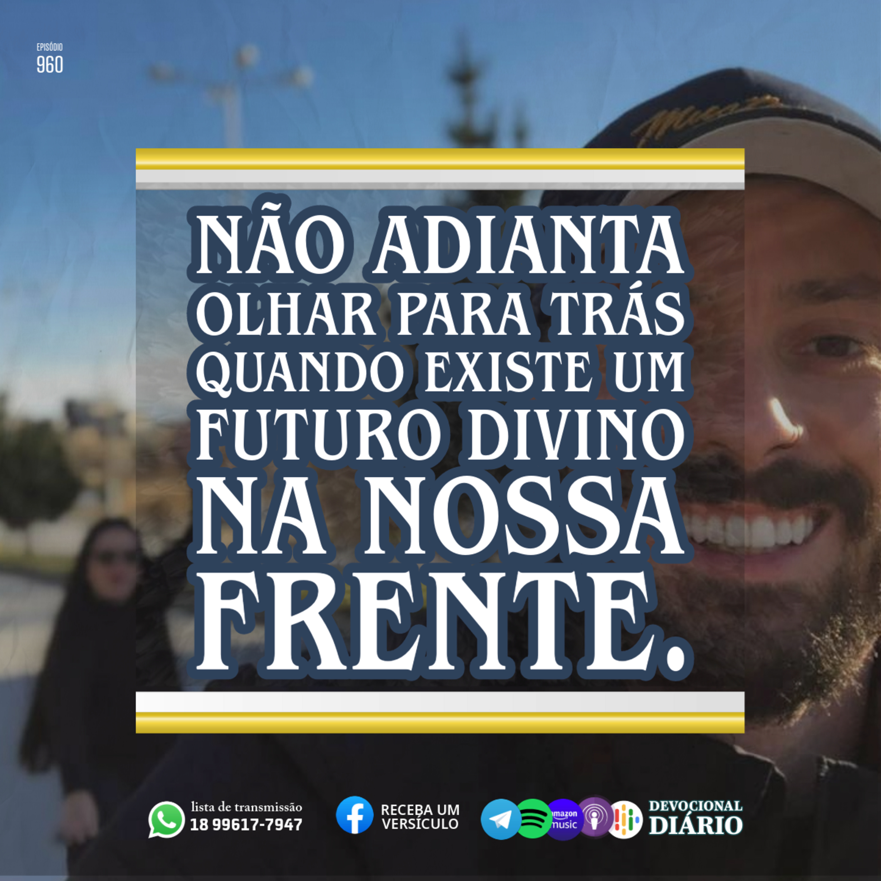 Não adianta olhar para trás quando existe um futuro divino na nossa frente.  episode artwork