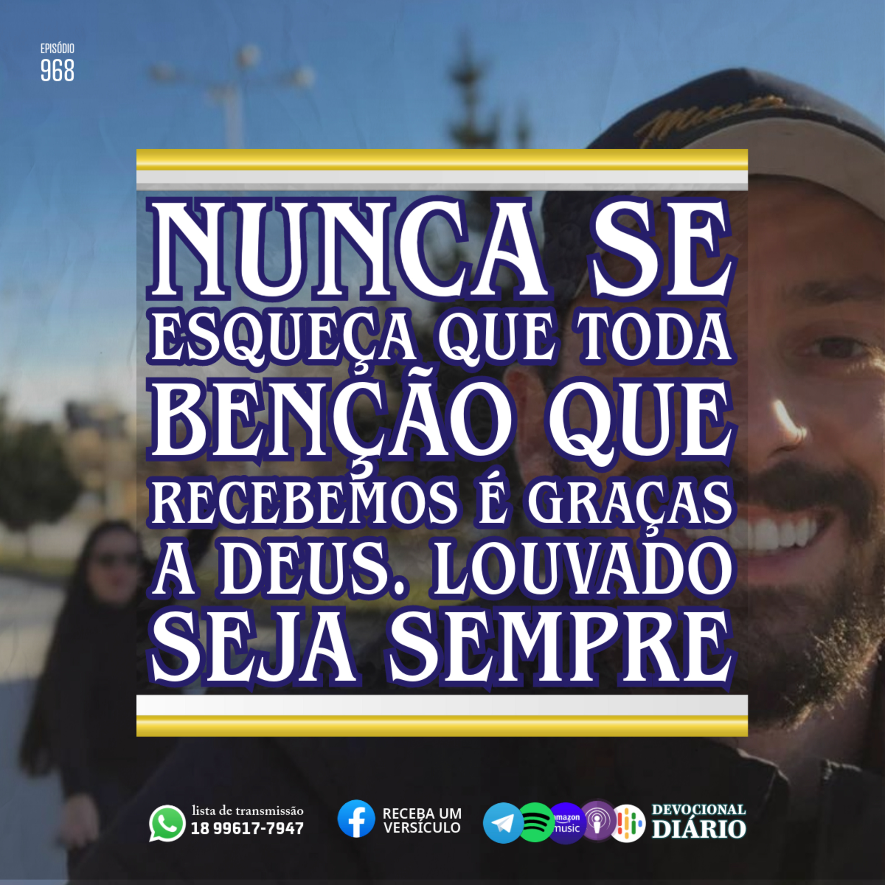 Nunca se esqueça que toda benção que recebemos é graças a Deus. Louvado seja sempre episode artwork