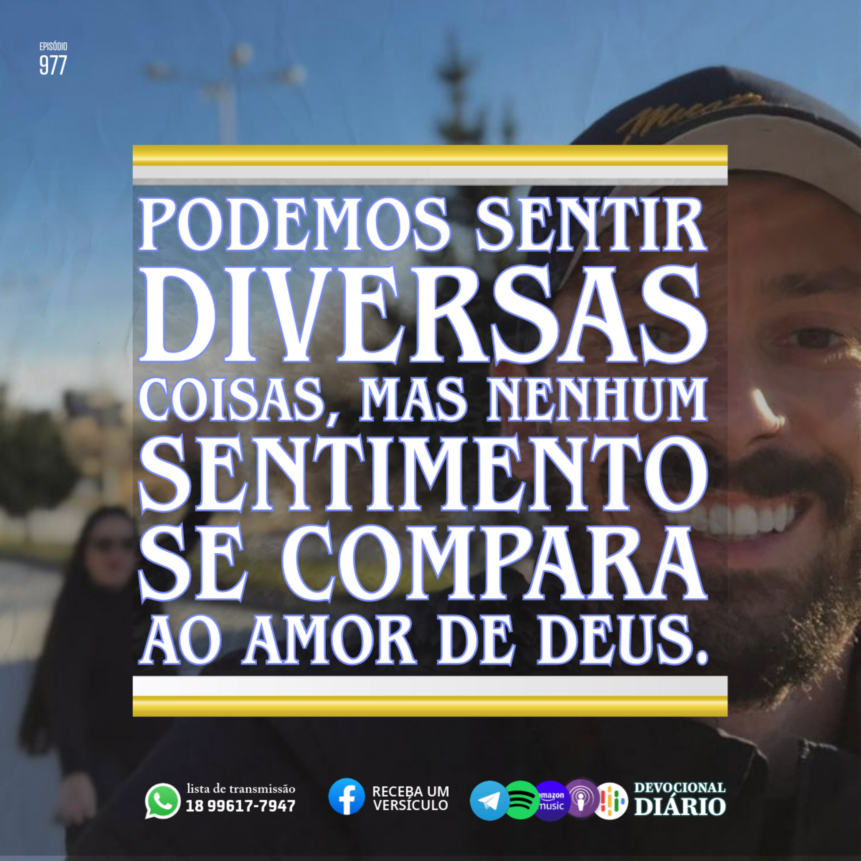 Podemos sentir diversas coisas, mas nenhum sentimento se compara ao amor de Deus. episode artwork