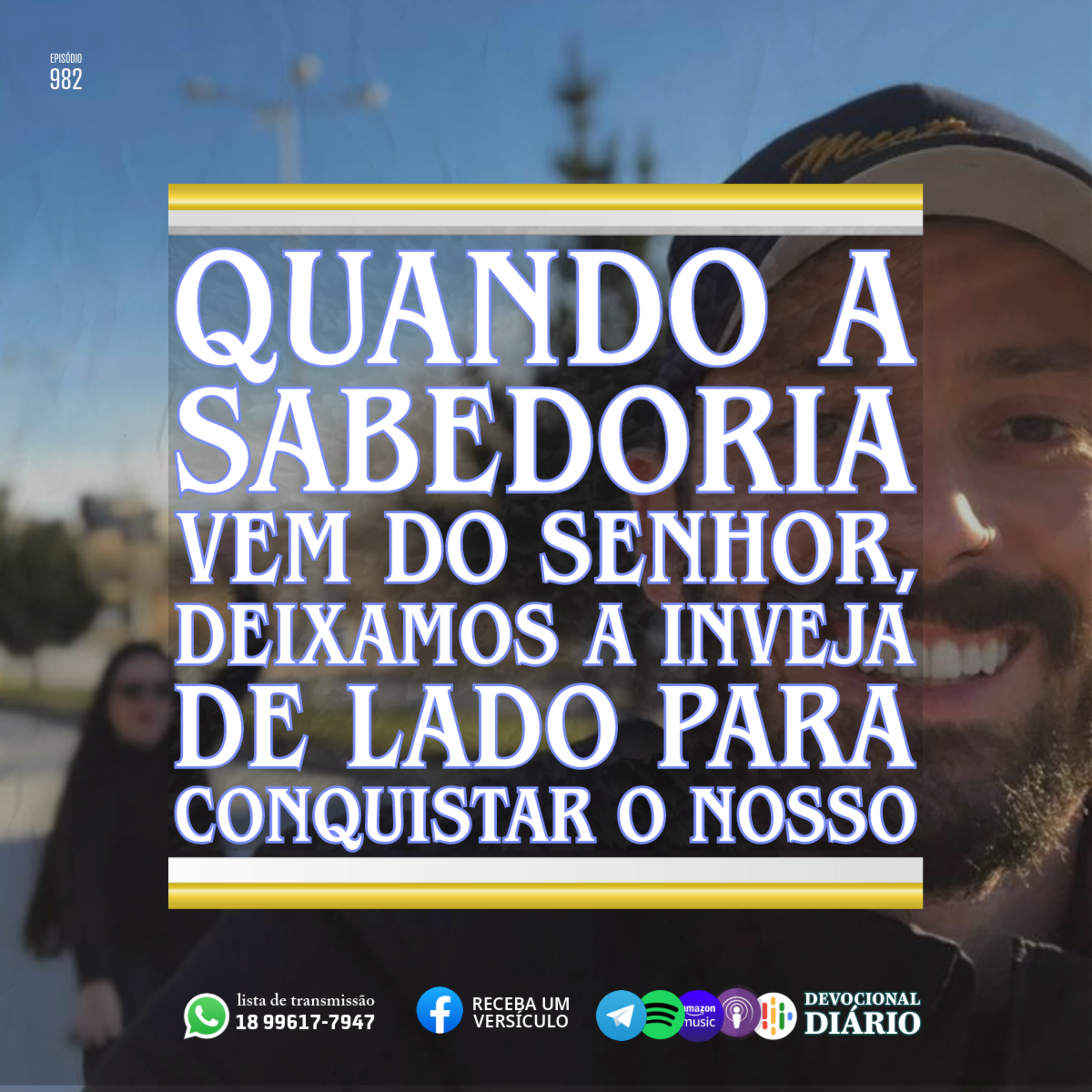 Quando a sabedoria vem do Senhor, deixamos a inveja de lado para conquistar o nosso episode artwork
