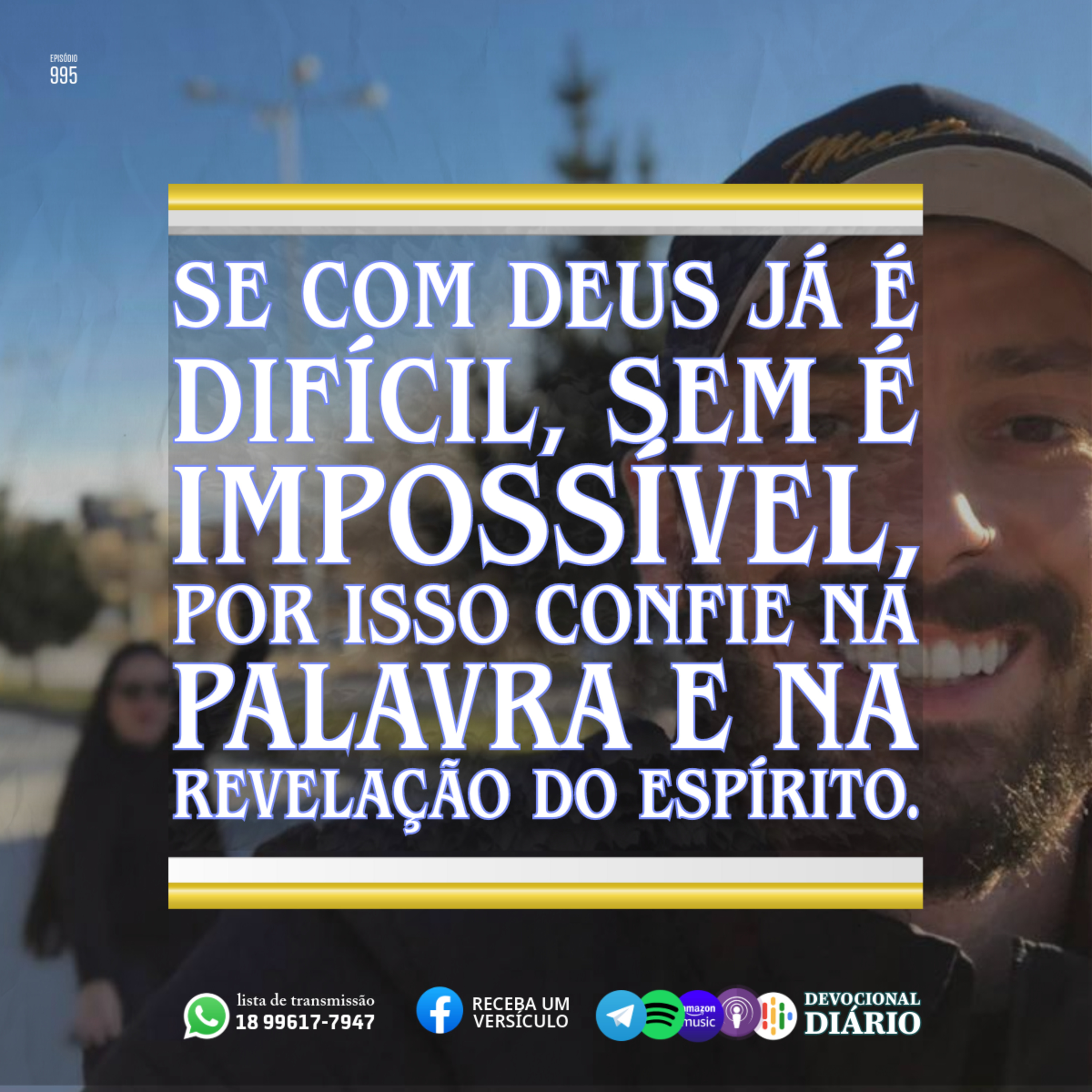 Se com Deus já é difícil, sem é impossível, por isso confie na palavra e na revelação do Espírito.  episode artwork