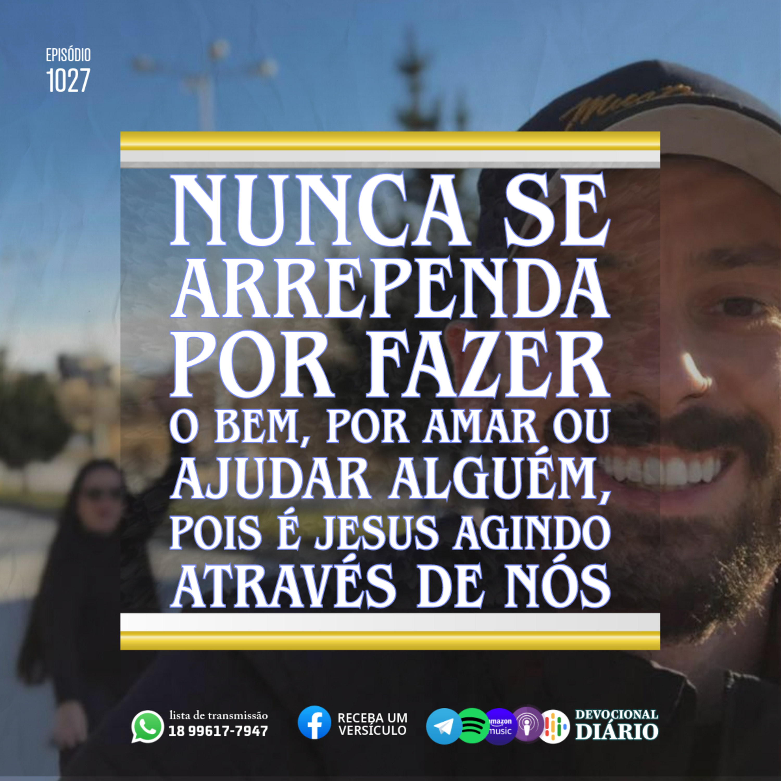 Nunca se arrependa por fazer o bem, por amar ou ajudar alguém, pois é JESUS agindo através de nós episode artwork