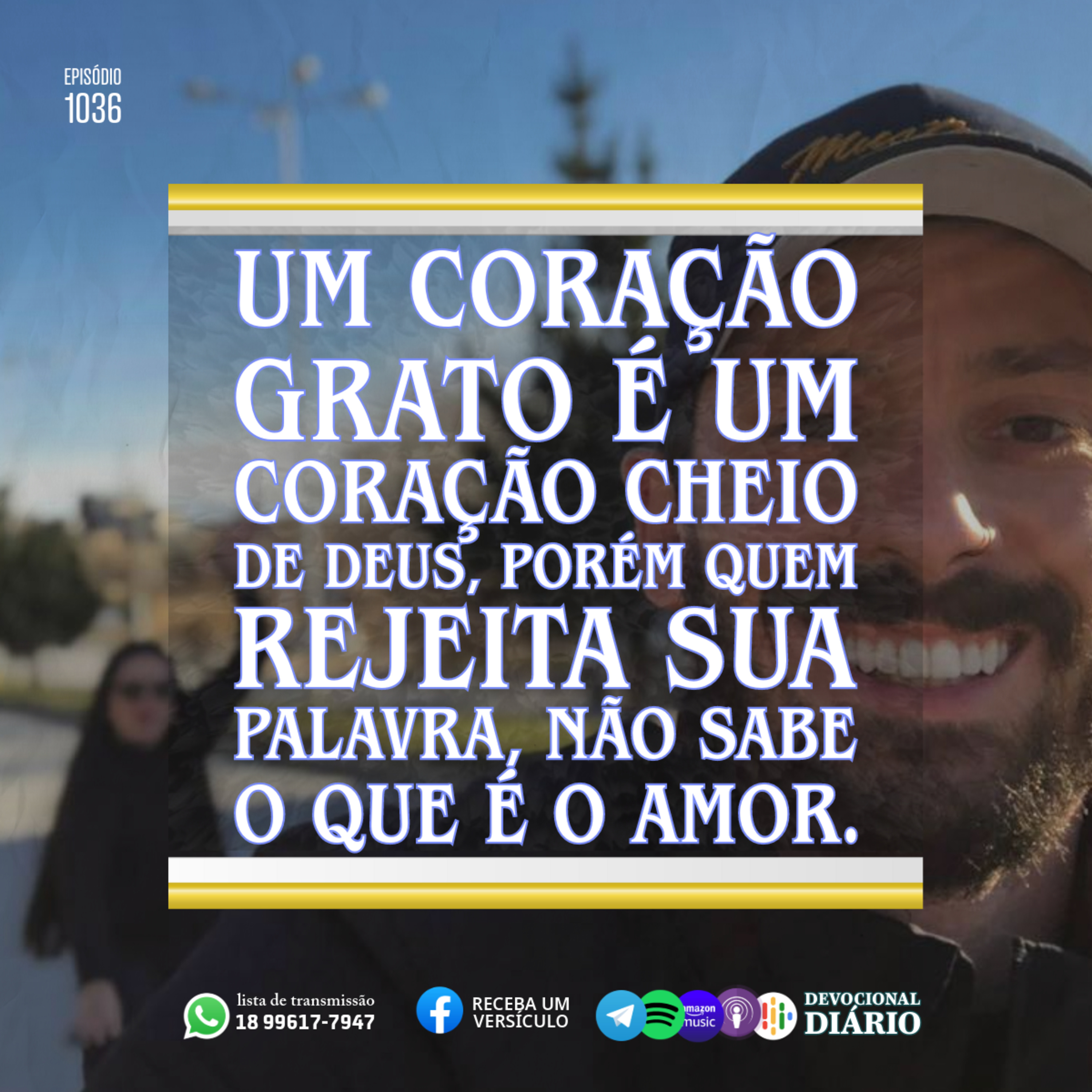 Um coração grato é um coração cheio de Deus, porém quem rejeita sua palavra, não sabe o que é o amor.  episode artwork