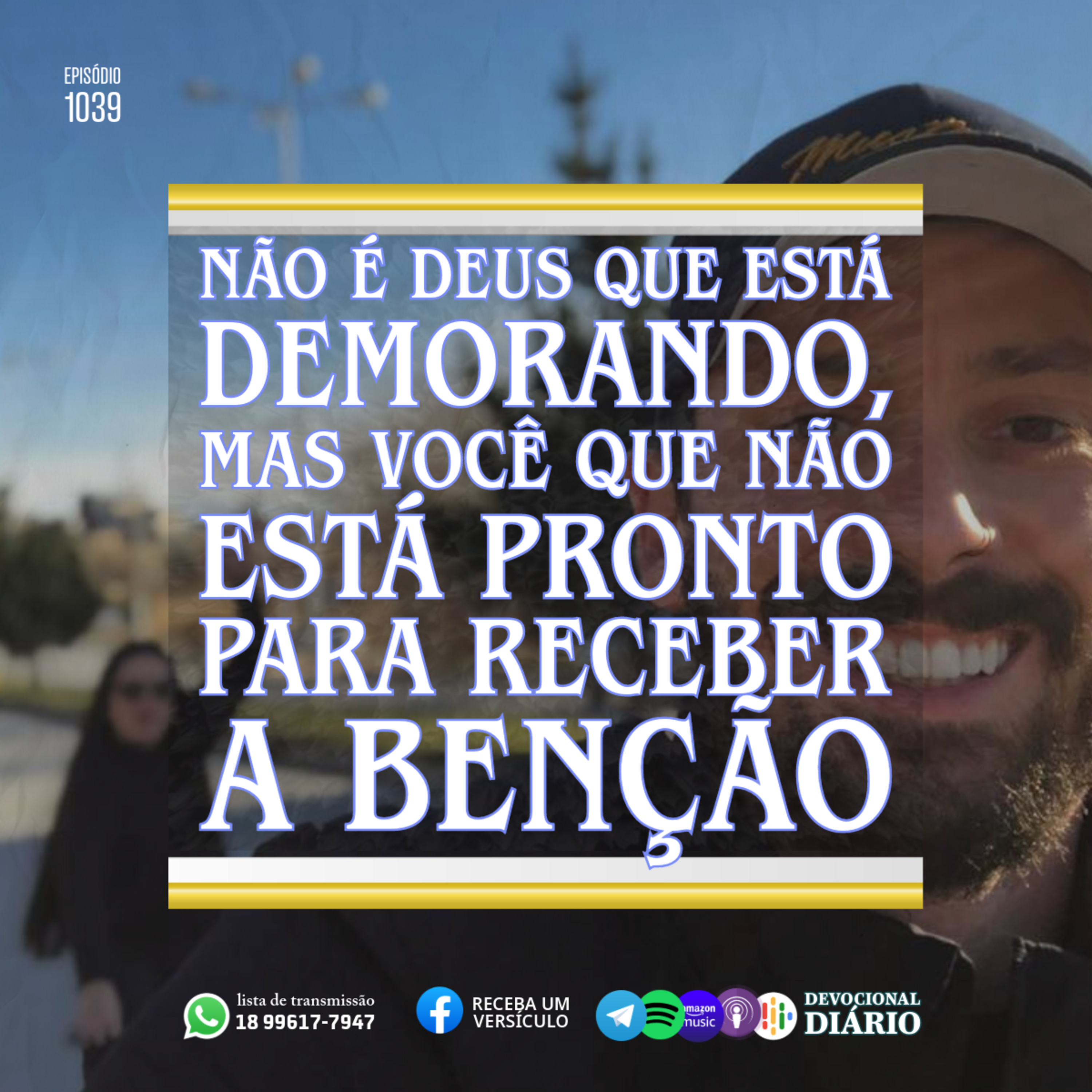Não é Deus que está demorando, mas você que não está pronto para receber a benção  episode artwork