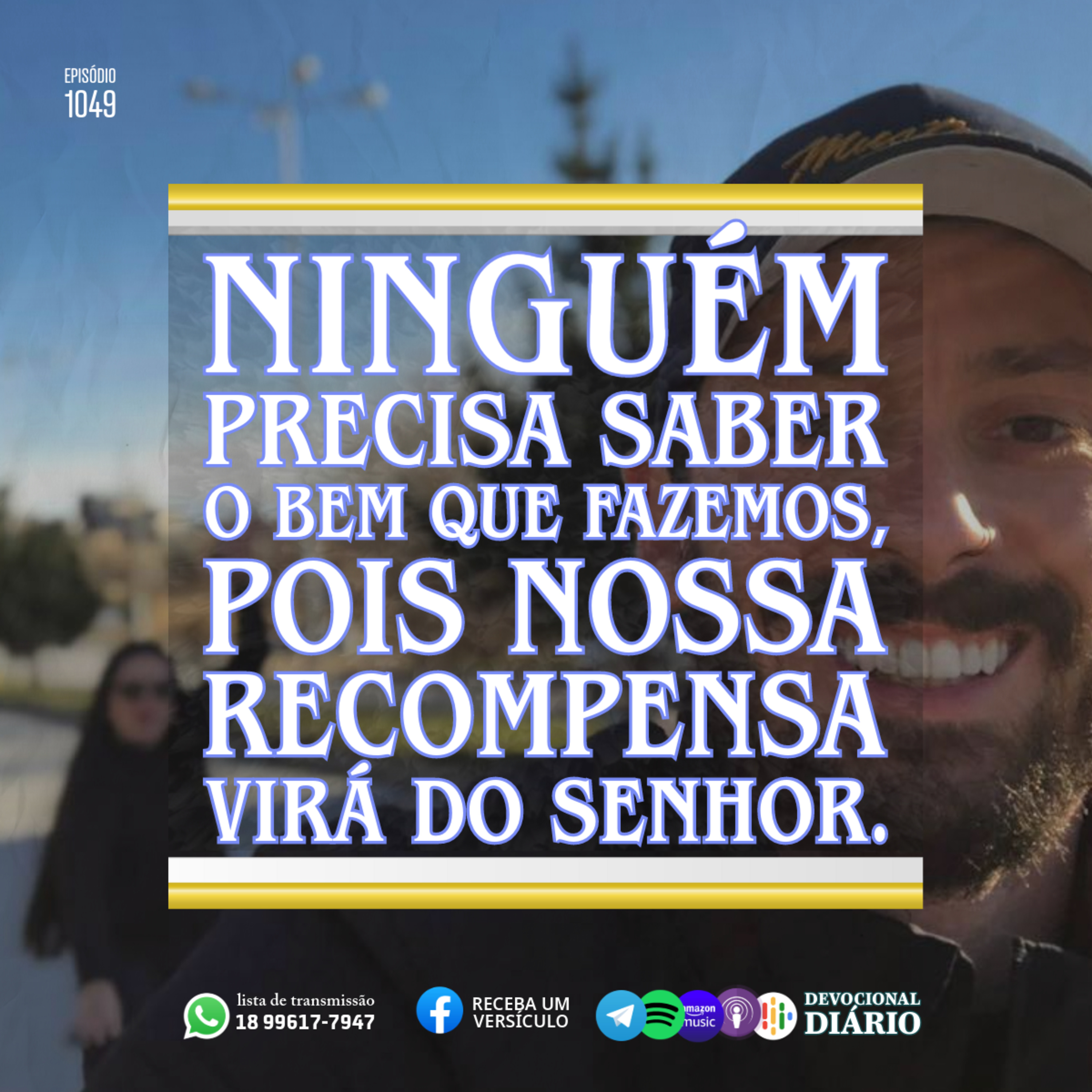 Ninguém precisa saber o bem que fazemos, pois nossa recompensa virá do Senhor. episode artwork