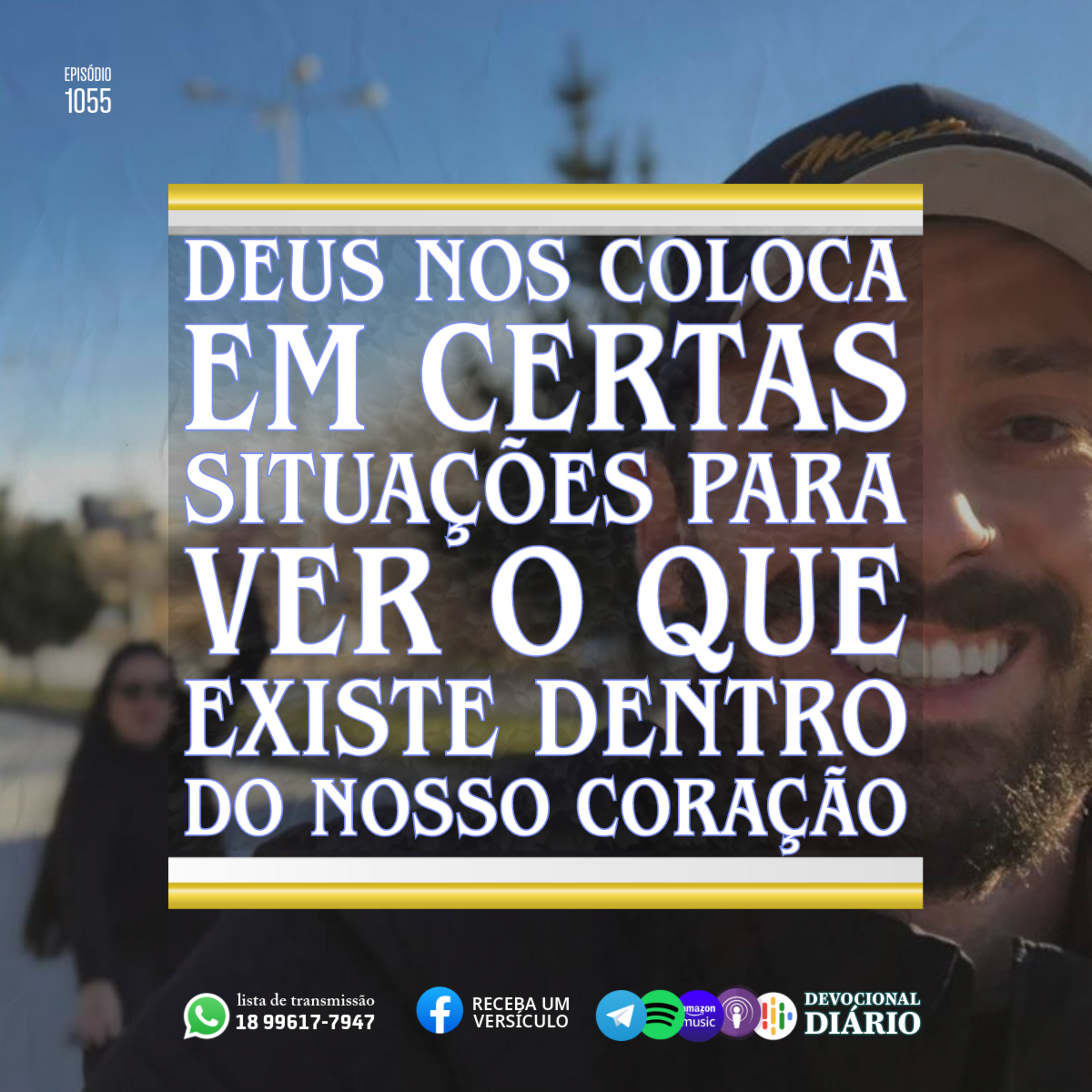 Deus nos coloca em certas situações para ver o que existe dentro do nosso coração  episode artwork