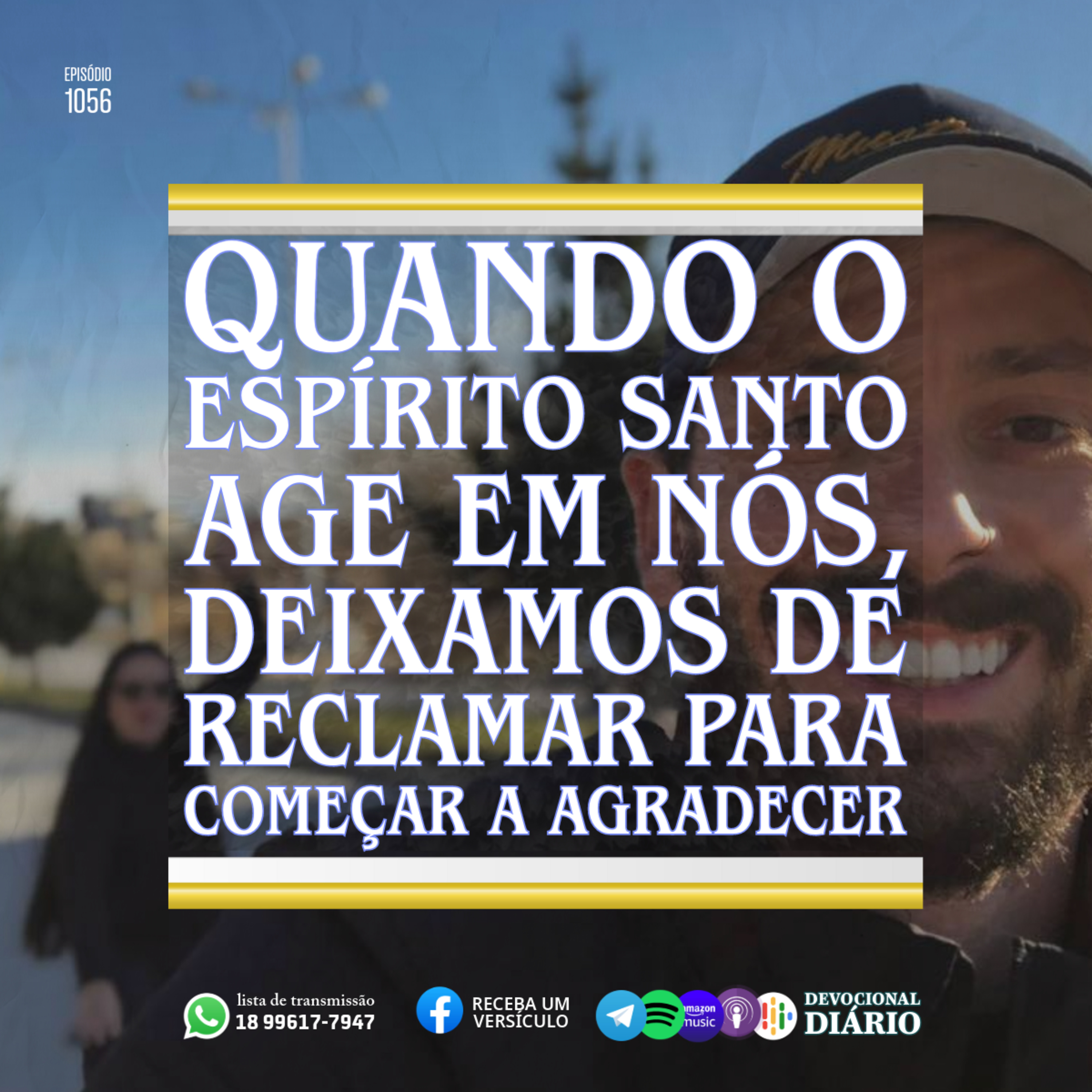 Quando o Espírito Santo age em nós, deixamos de reclamar para começar a agradecer episode artwork