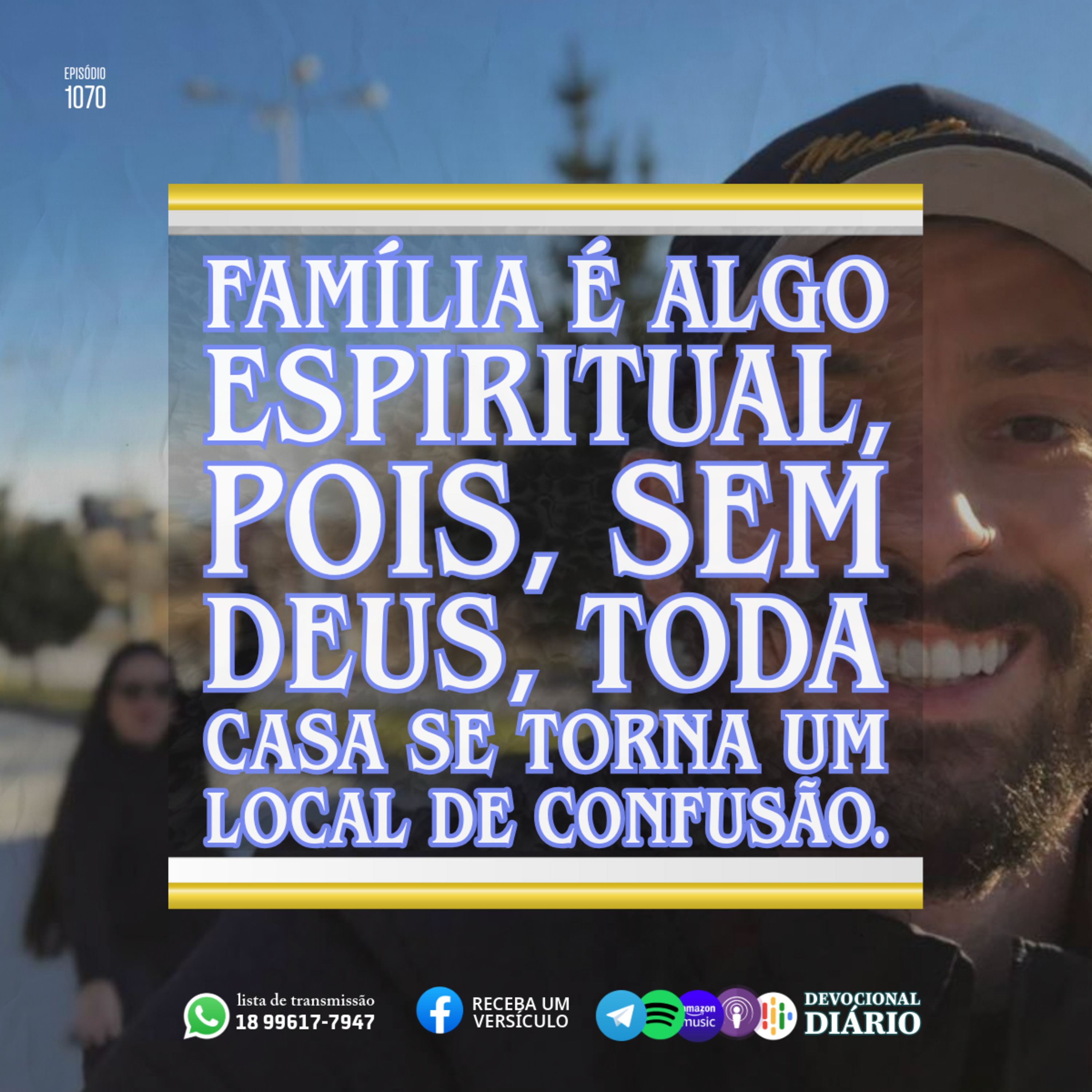 Família é algo espiritual, pois, sem Deus, toda casa se torna um local de confusão.  episode artwork