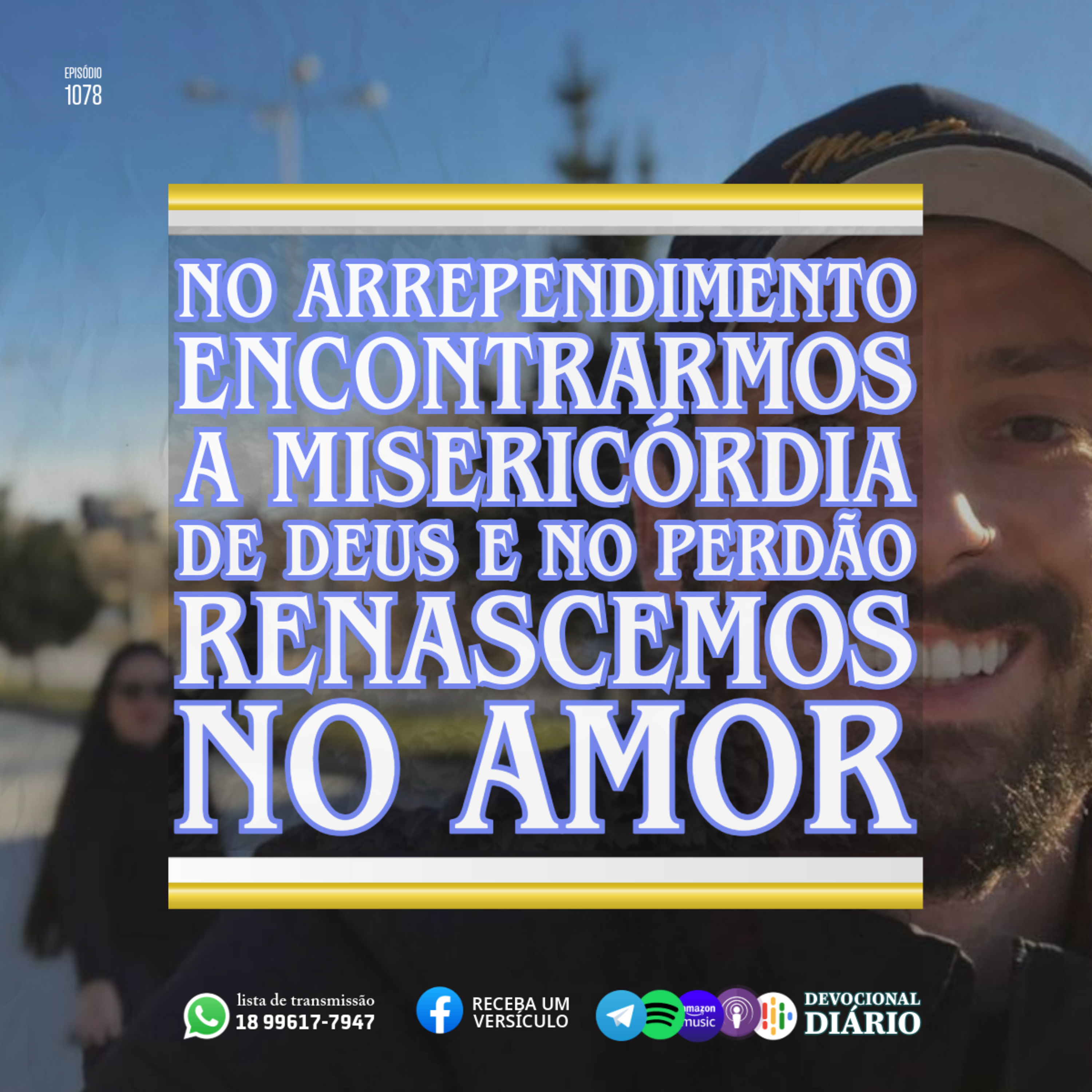 No arrependimento encontrarmos a misericórdia de Deus e no perdão renascemos no amor episode artwork