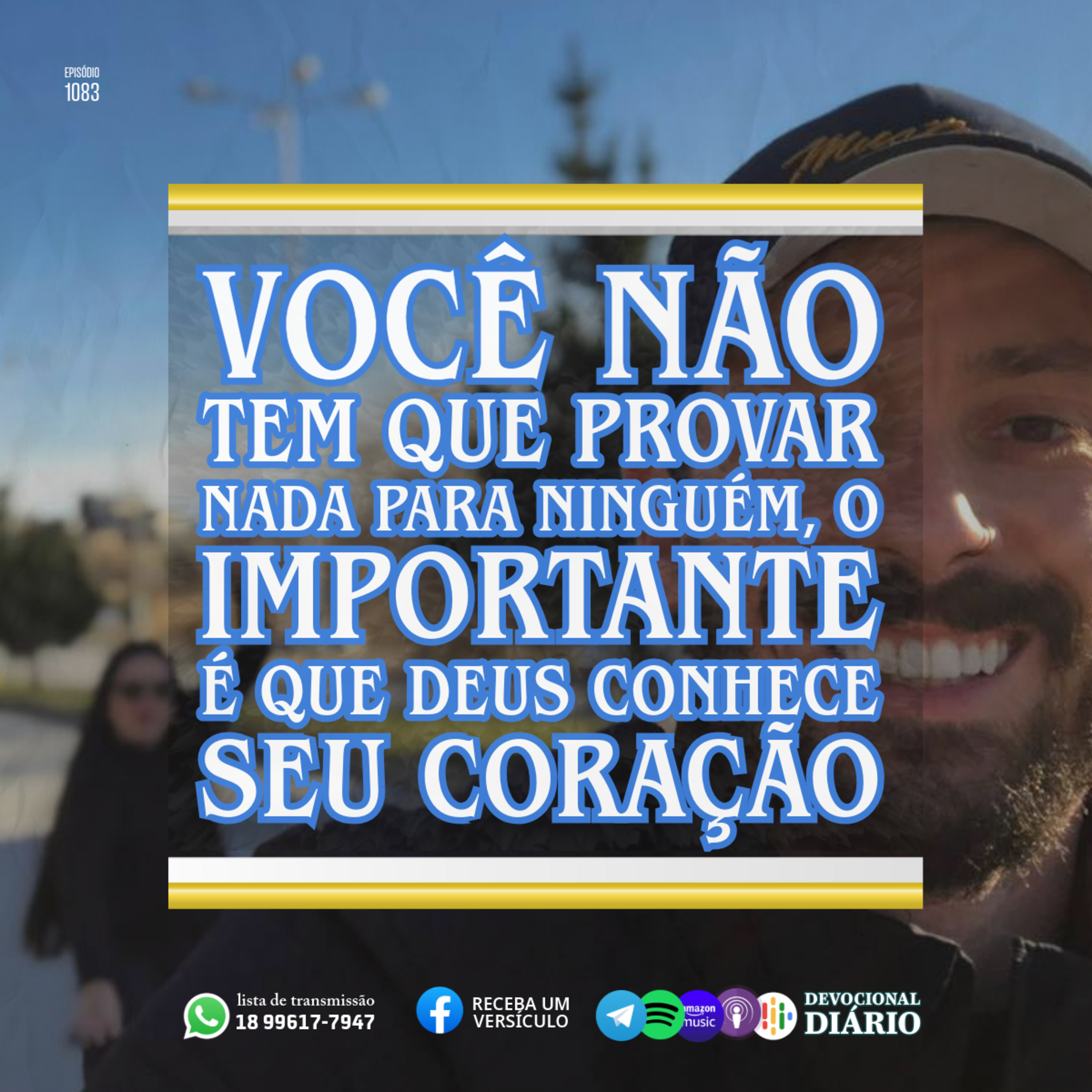 Você não tem que provar nada para ninguém, o importante é que Deus conhece seu coração episode artwork