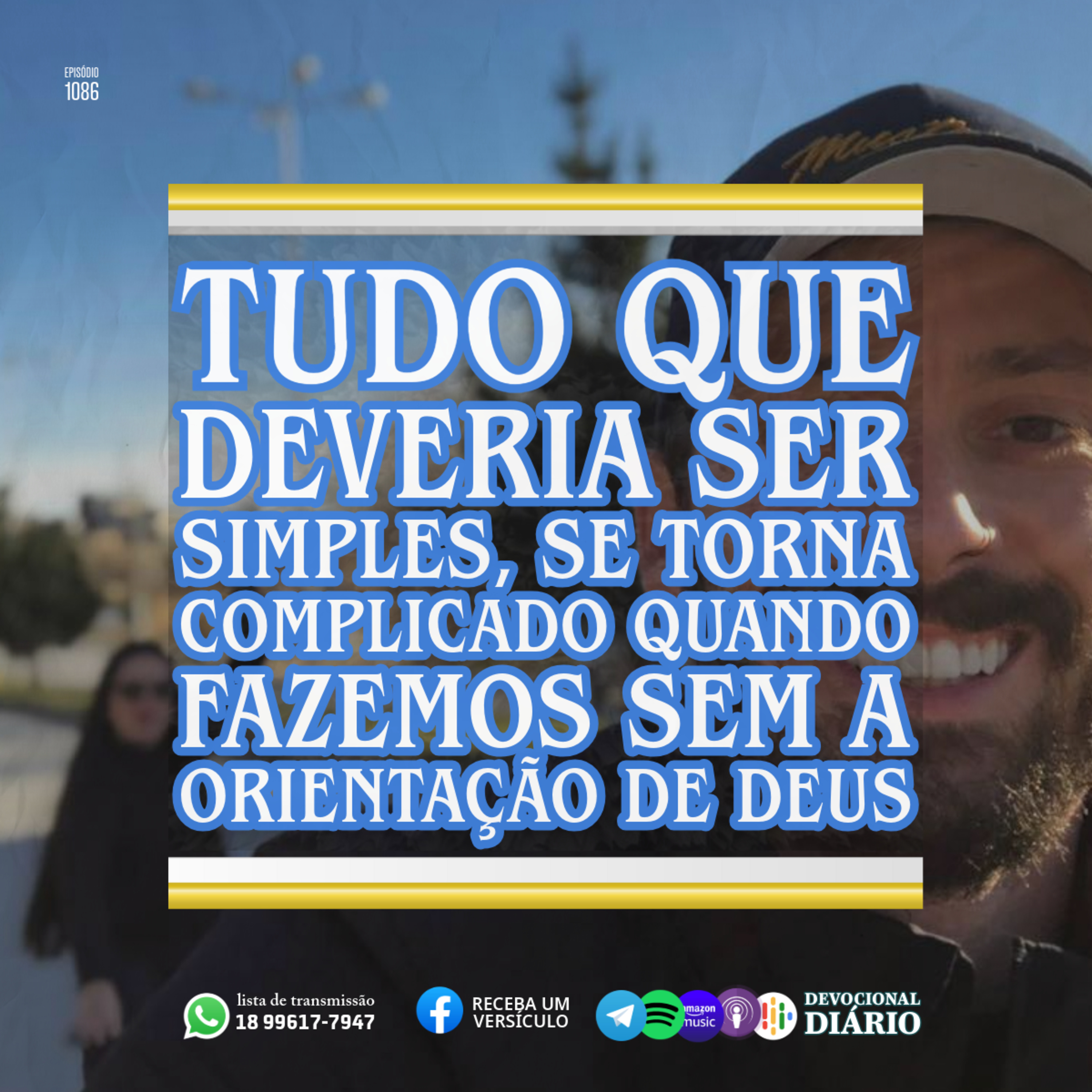 Tudo que deveria ser simples, se torna complicado quando fazemos sem a orientação de Deus episode artwork