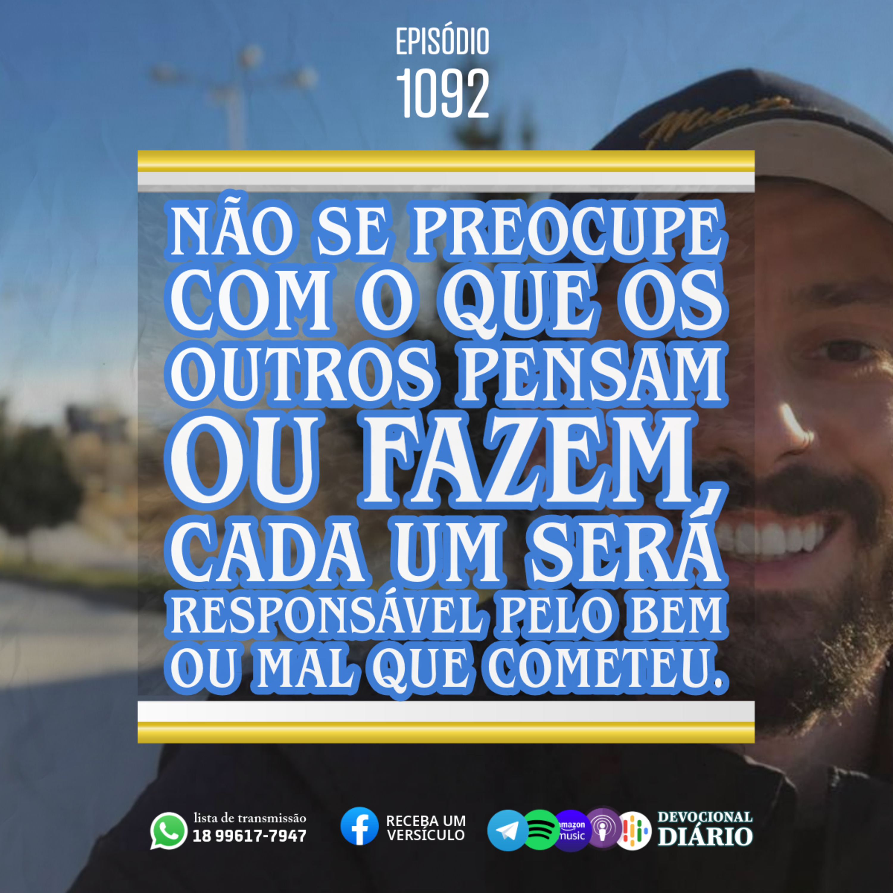 Não se preocupe com o que os outros pensam ou fazem, cada um será responsável pelo bem ou mal que cometeu. episode artwork