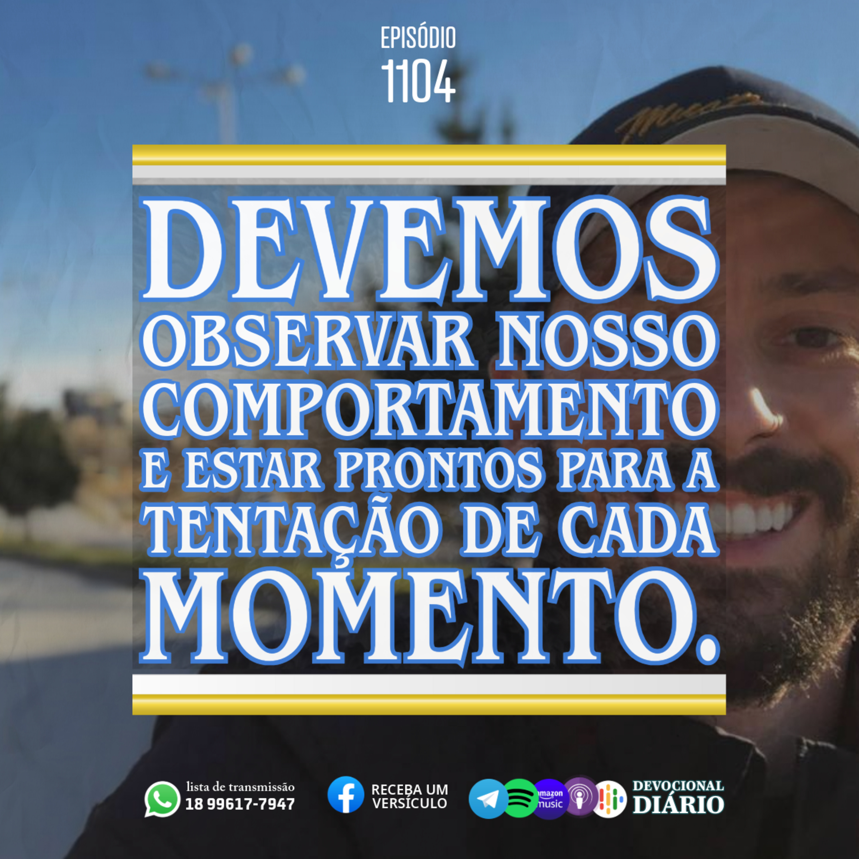 Devemos observar nosso comportamento e estar prontos para a tentação de cada momento.  episode artwork