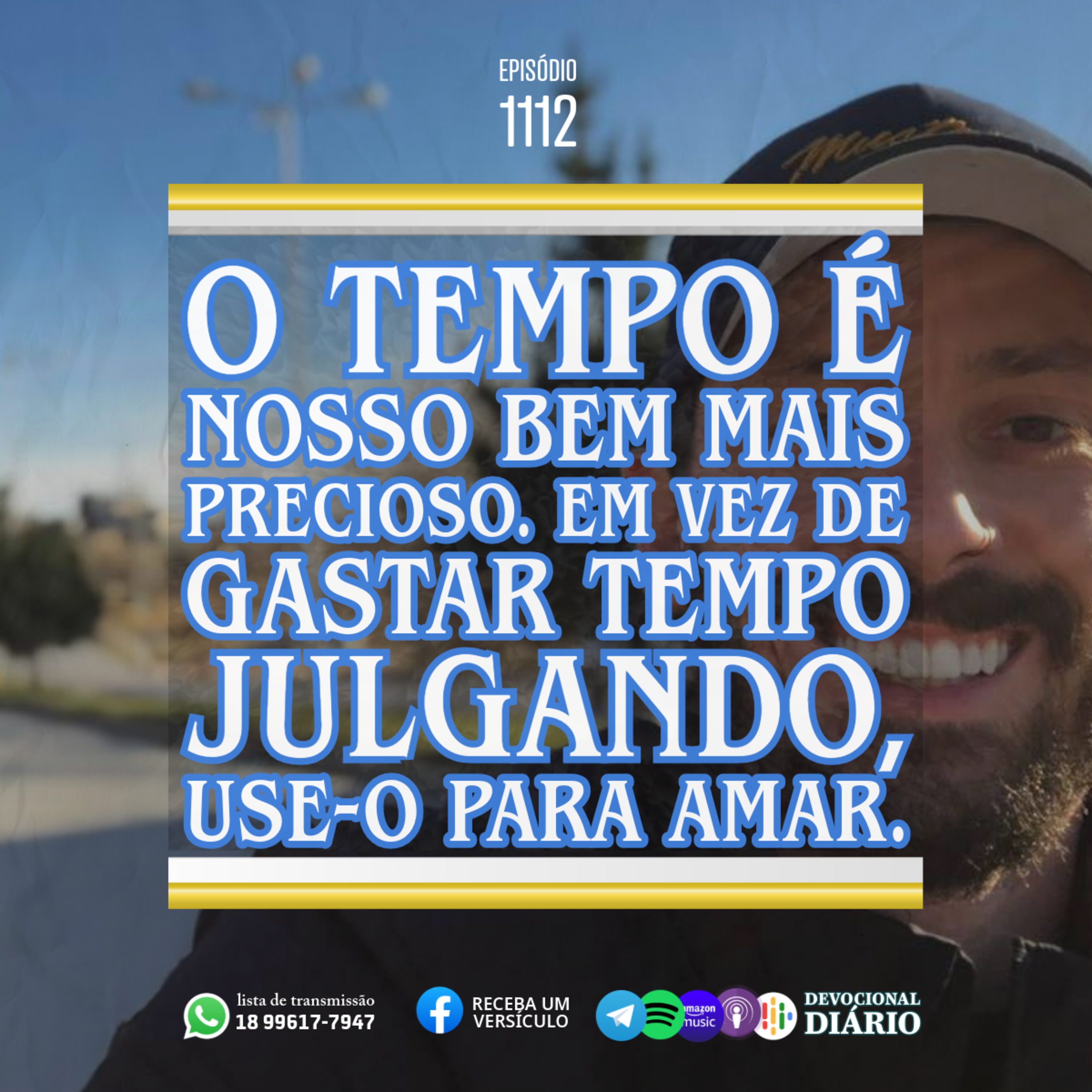 O tempo é nosso bem mais precioso. Em vez de gastar tempo julgando, use-o para amar. episode artwork
