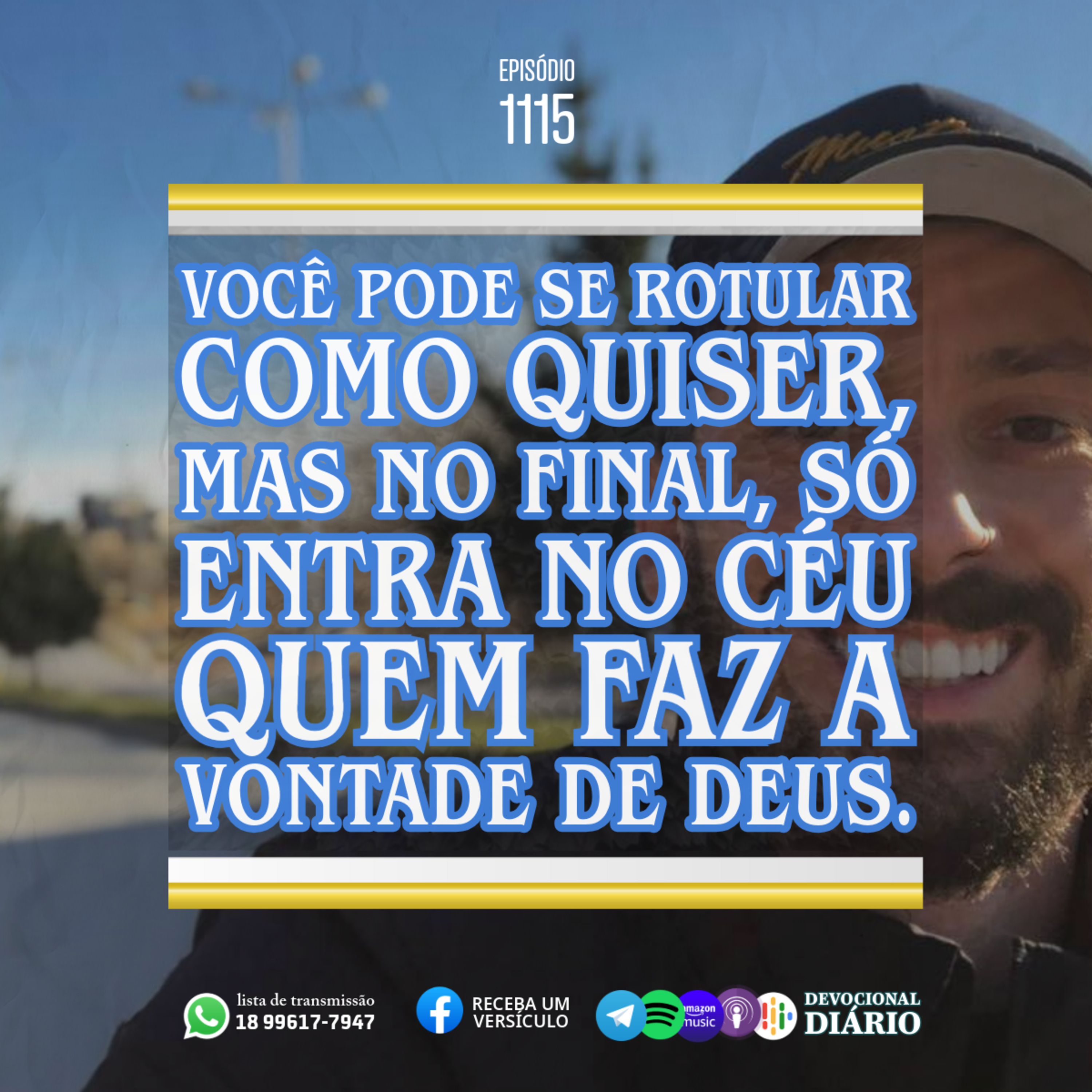 Você pode se rotular como quiser, mas no final só entra no céu quem faz a vontade de Deus. episode artwork