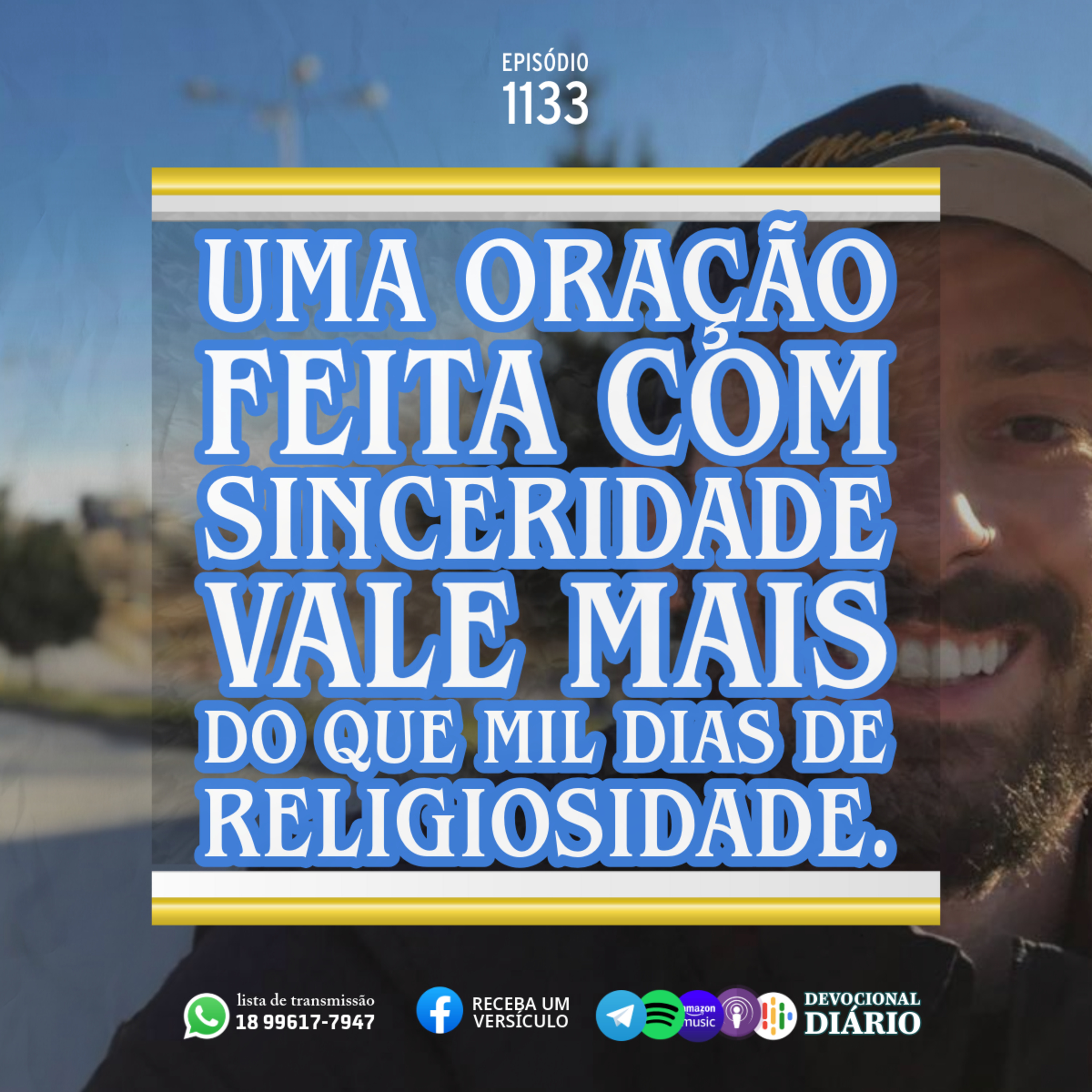 Uma oração feita com sinceridade vale mais do que mil dias de religiosidade. episode artwork