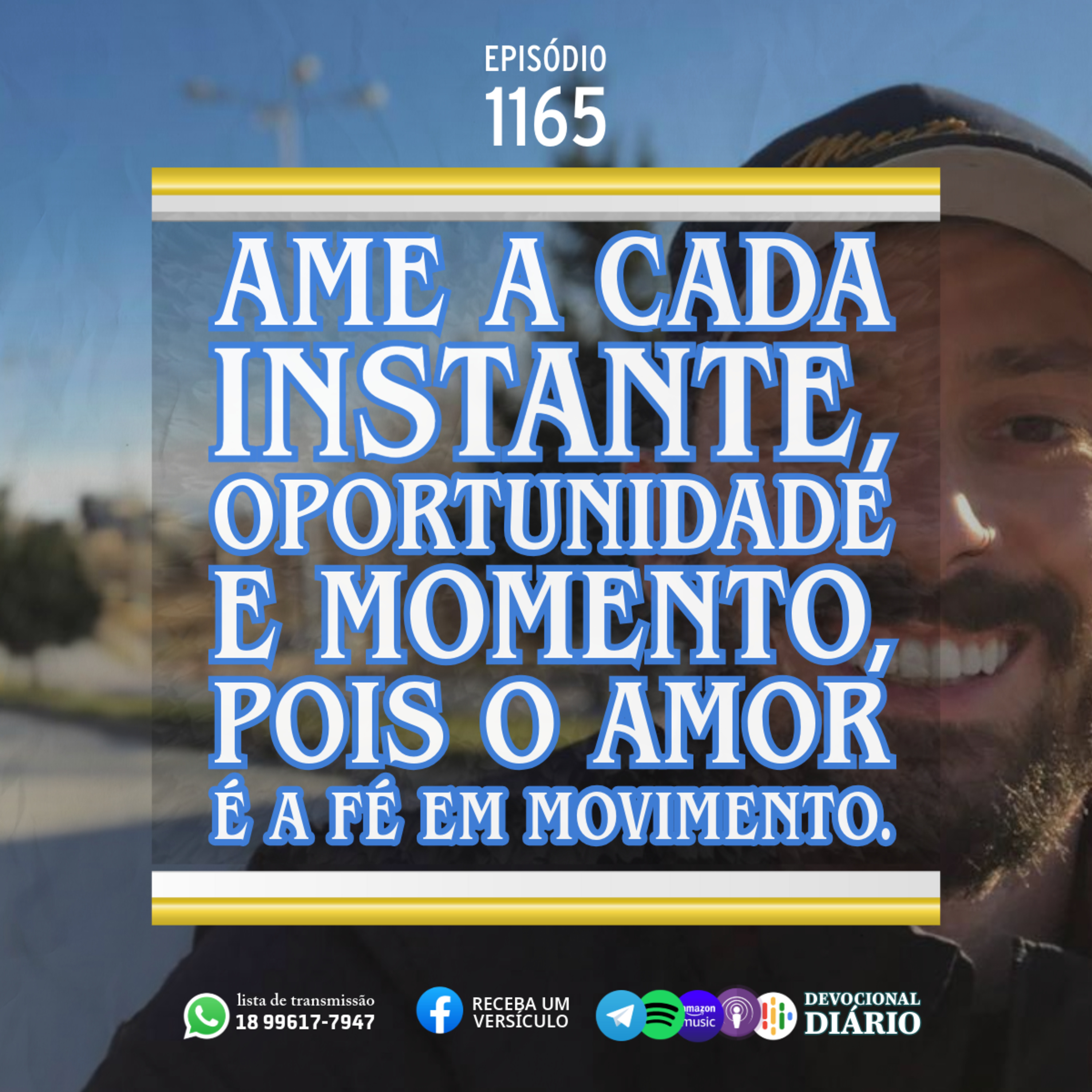 Ame a cada instante e em cada oportunidade, porque o amor é a fé em movimento. episode artwork