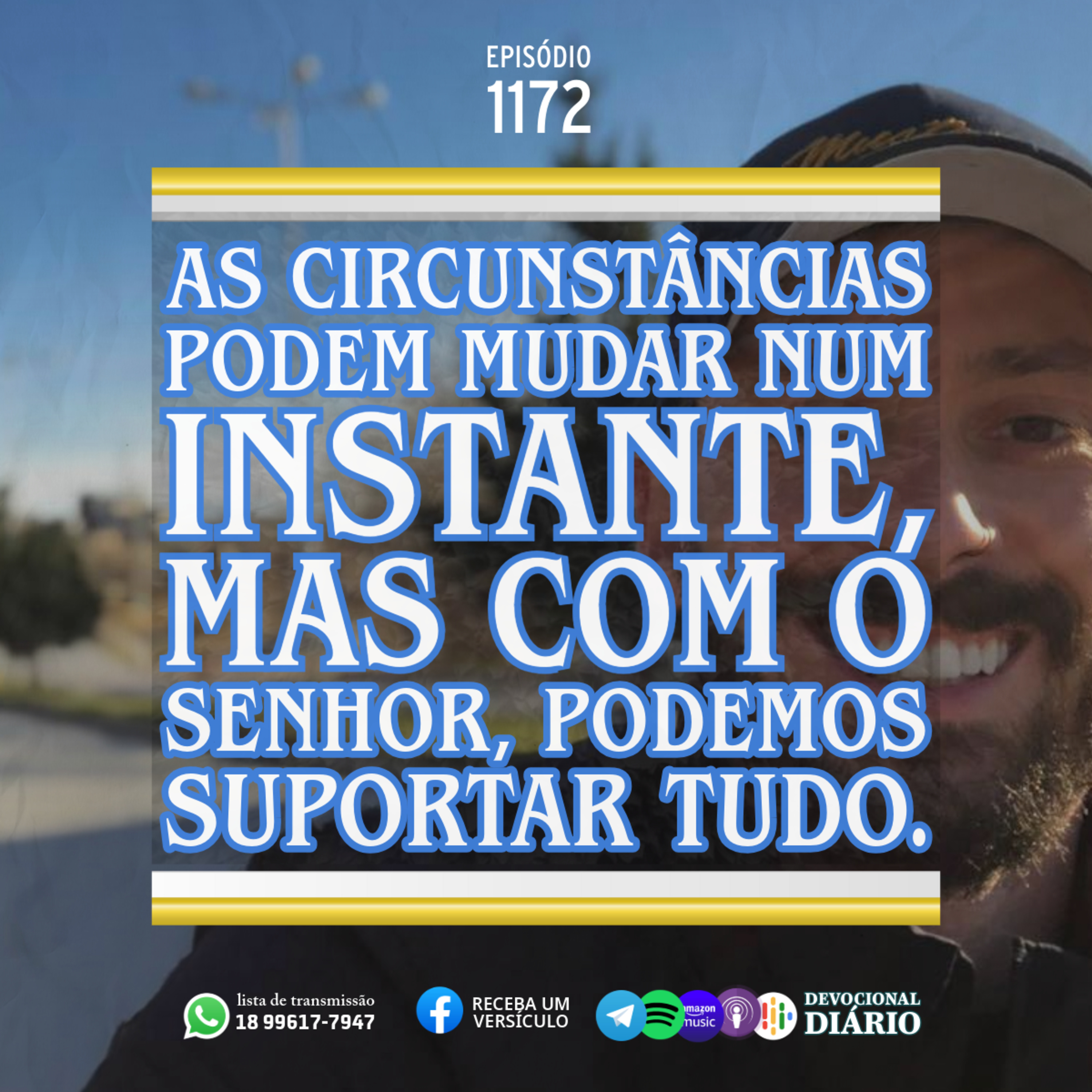 As circunstâncias podem mudar num instante, mas com o Senhor, podemos suportar tudo. episode artwork