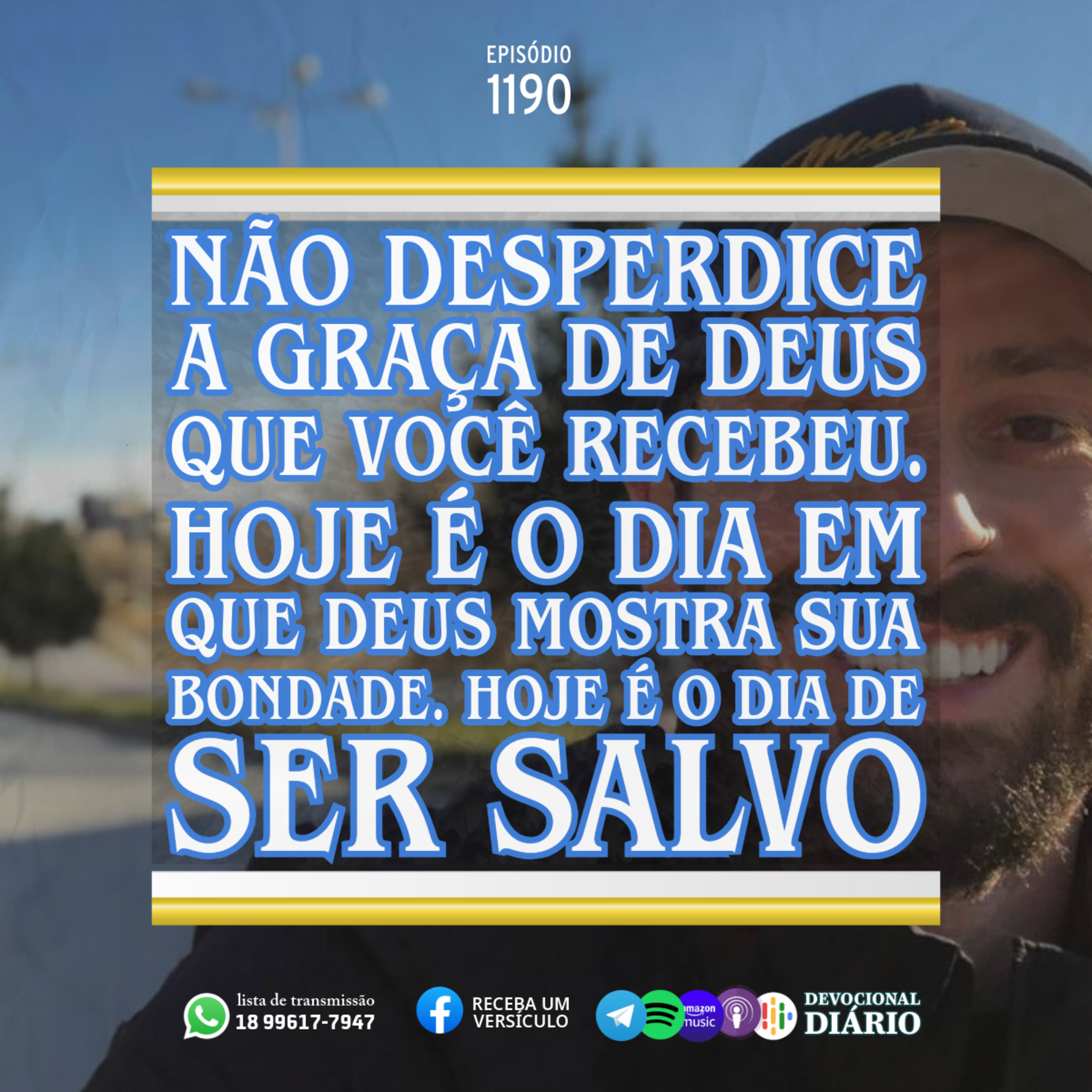 Não desperdice a graça de Deus que você recebeu. Hoje é o dia em que Deus mostra Sua bondade. Hoje é o dia de ser salvo! episode artwork
