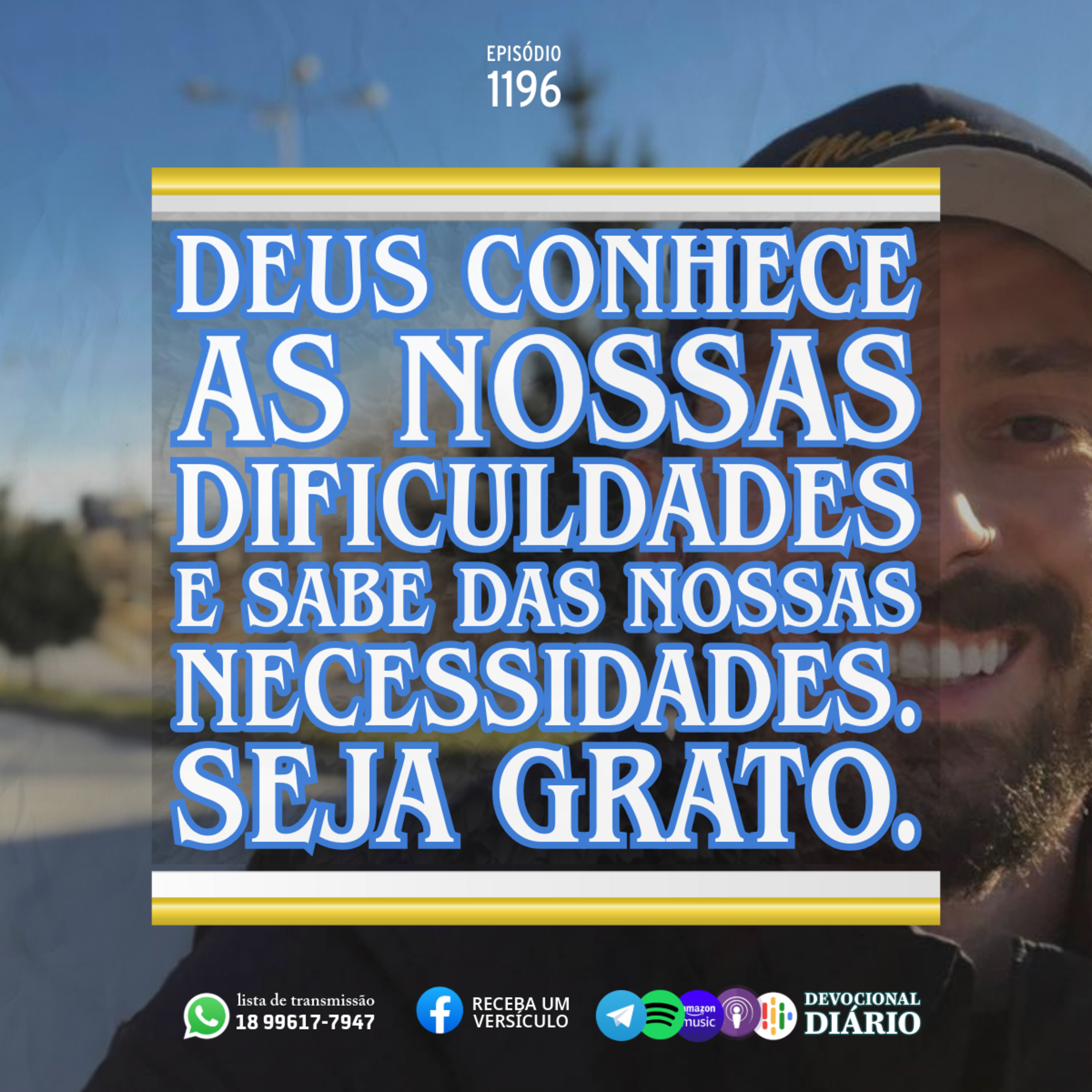 Deus conhece as nossas dificuldades e sabe das nossas necessidades. Seja grato. episode artwork